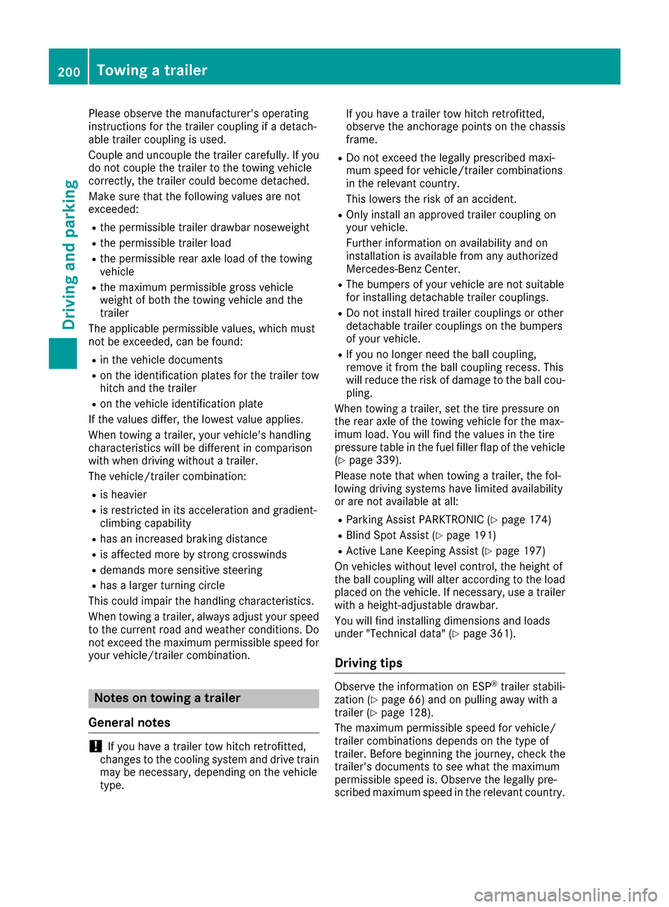 MERCEDES-BENZ GLE43AMG SUV 2017 C292 Owners Manual Please observe the manufacturers operating
instructions for the trailer coupling if a detach-
able trailer coupling is used.
Couple and uncouple the trailer carefully. If you
do not couple the traile MERCEDES-BENZ GLE43AMG SUV 2017 C292 Owners Manual Please observe the manufacturers operating
instructions for the trailer coupling if a detach-
able trailer coupling is used.
Couple and uncouple the trailer carefully. If you
do not couple the traile