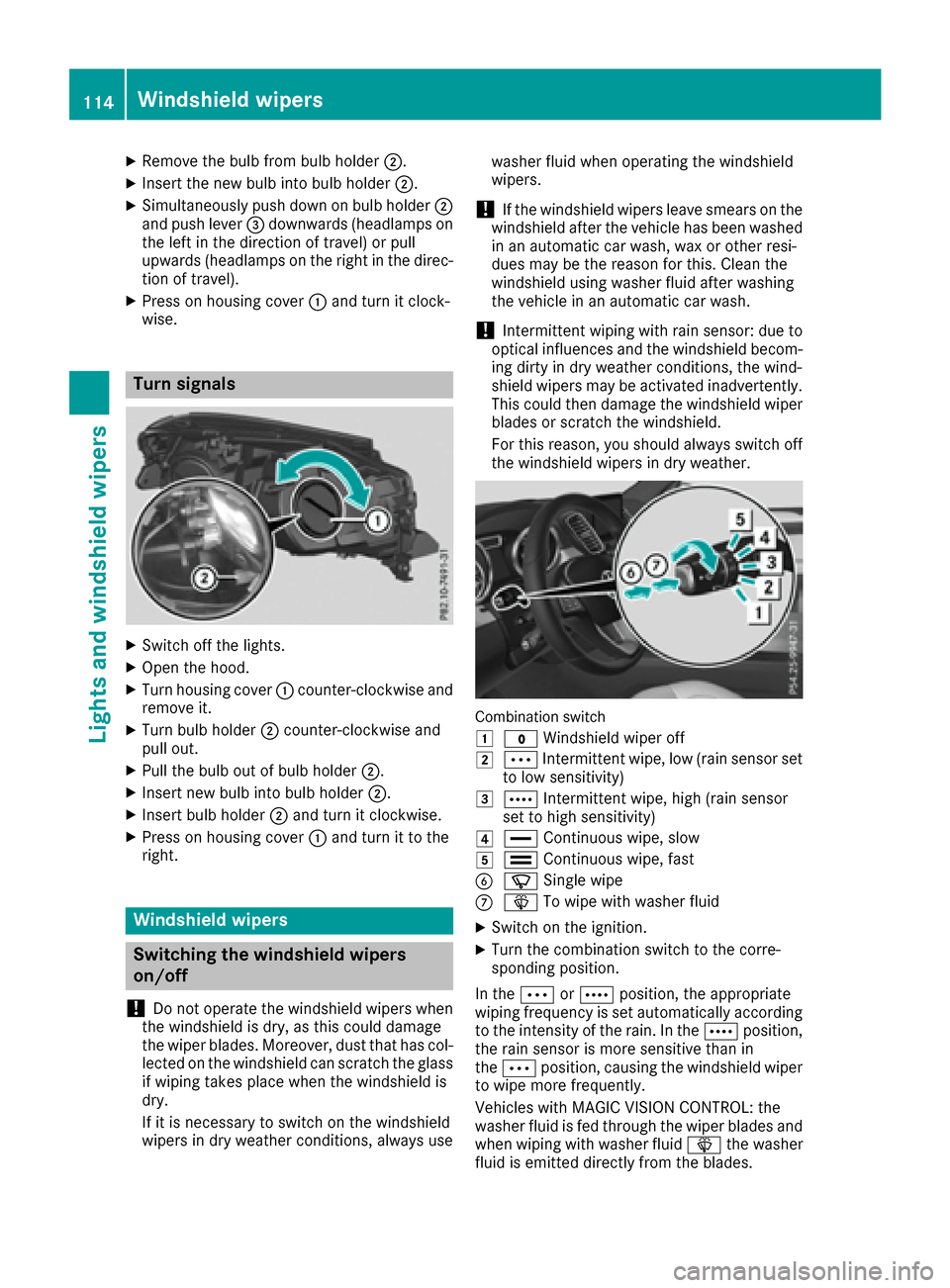 MERCEDES-BENZ GLE SUV 2017 W166 Owners Manual XRemove thebulb from bulb holder ;.
XInsertth ene wbulb int obulb holder ;.
XSimultaneously push down on bulb holder ;
and push lever =downwards (headlamp son
th elef tin th edirection of travel )or p