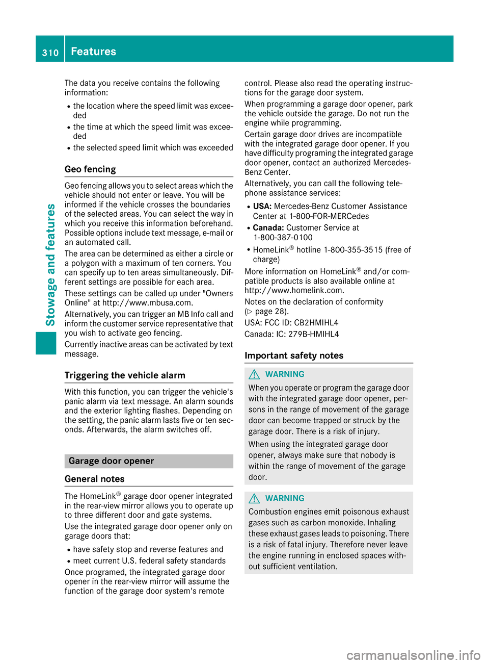MERCEDES-BENZ GLE SUV 2017 W166 Owners Manual The data you receive contains the following
information:
Rthe location where the speed limit was excee-
ded
Rthe time at which the speed limit was excee-
ded
Rthe selected speed limit which was exceed MERCEDES-BENZ GLE SUV 2017 W166 Owners Manual The data you receive contains the following
information:
Rthe location where the speed limit was excee-
ded
Rthe time at which the speed limit was excee-
ded
Rthe selected speed limit which was exceed