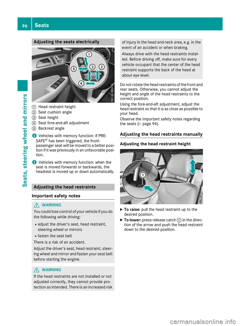 MERCEDES-BENZ GLE SUV 2017 W166 Owners Manual Adjusting the seats electrically
:Headrestrain theight
;Seat cushion angle
=Seat height
?Seat fore-and-af tadjustmen t
ABackrest angle
iVehicles wit hmemory function :if PRE -
SAFE®has been triggered