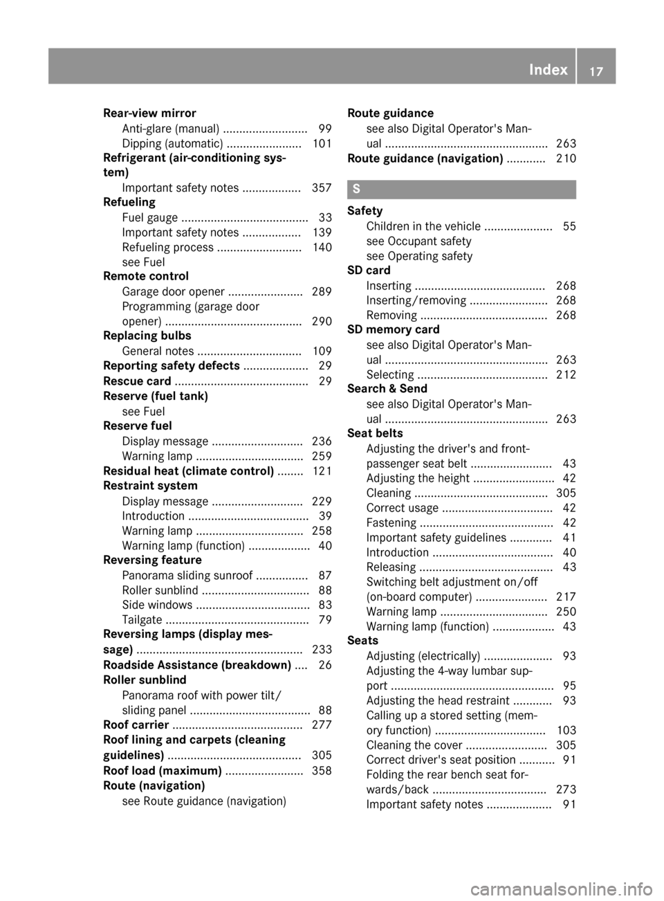 MERCEDES-BENZ GLE COUPE 2017 C292 User Guide Rear-view mirrorAnti-glare (manual) .......................... 99
Dipping (automatic) ....................... 101
Refrigerant (air-conditioning sys-
tem)
Important safety notes .................. 357
