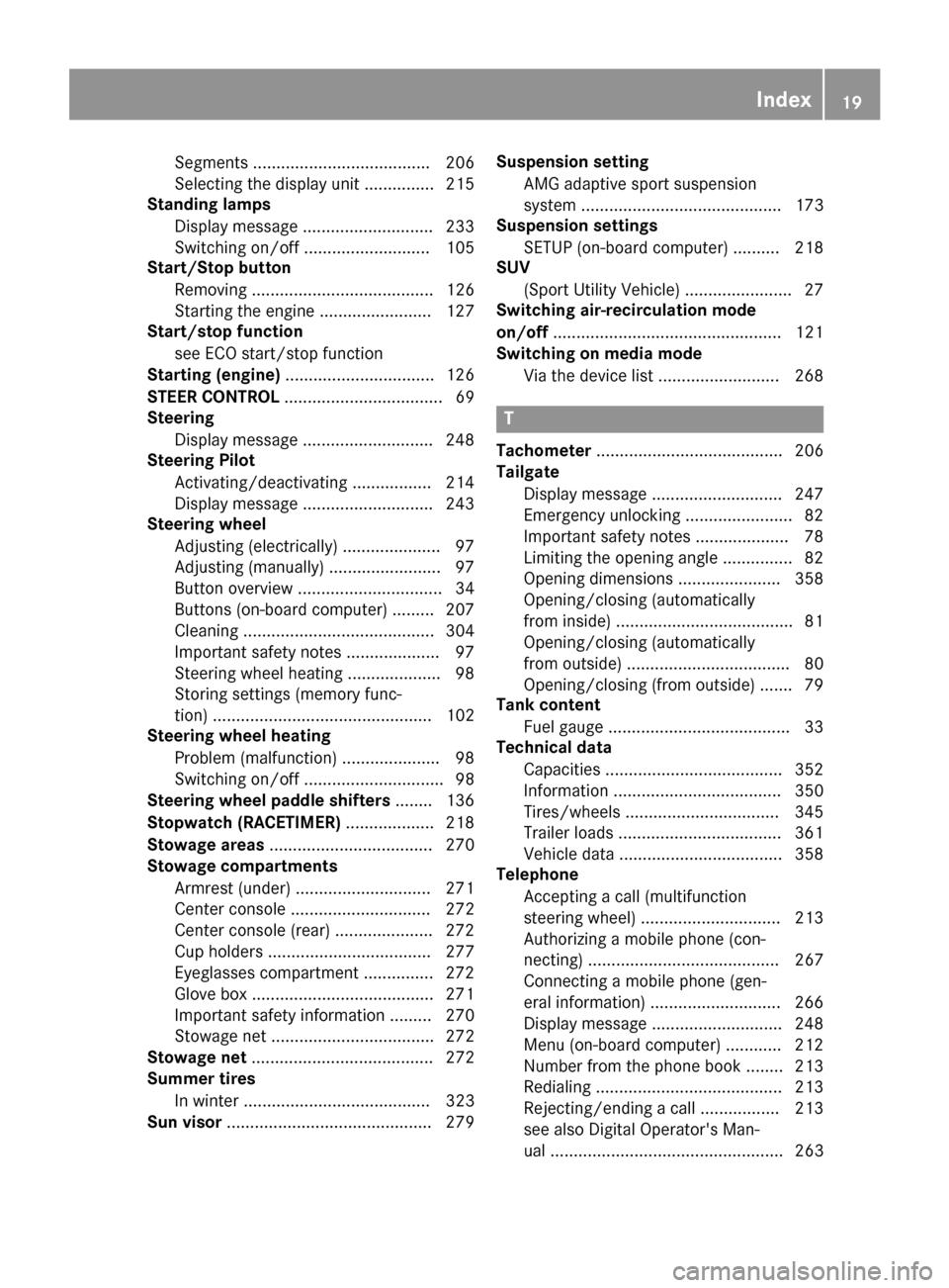 MERCEDES-BENZ GLE COUPE 2017 C292 Owners Guide Segments ...................................... 206
Selecting the display unit ............... 215
Standing lamps
Display message ............................ 233
Switching on/off .................... MERCEDES-BENZ GLE COUPE 2017 C292 Owners Guide Segments ...................................... 206
Selecting the display unit ............... 215
Standing lamps
Display message ............................ 233
Switching on/off ....................