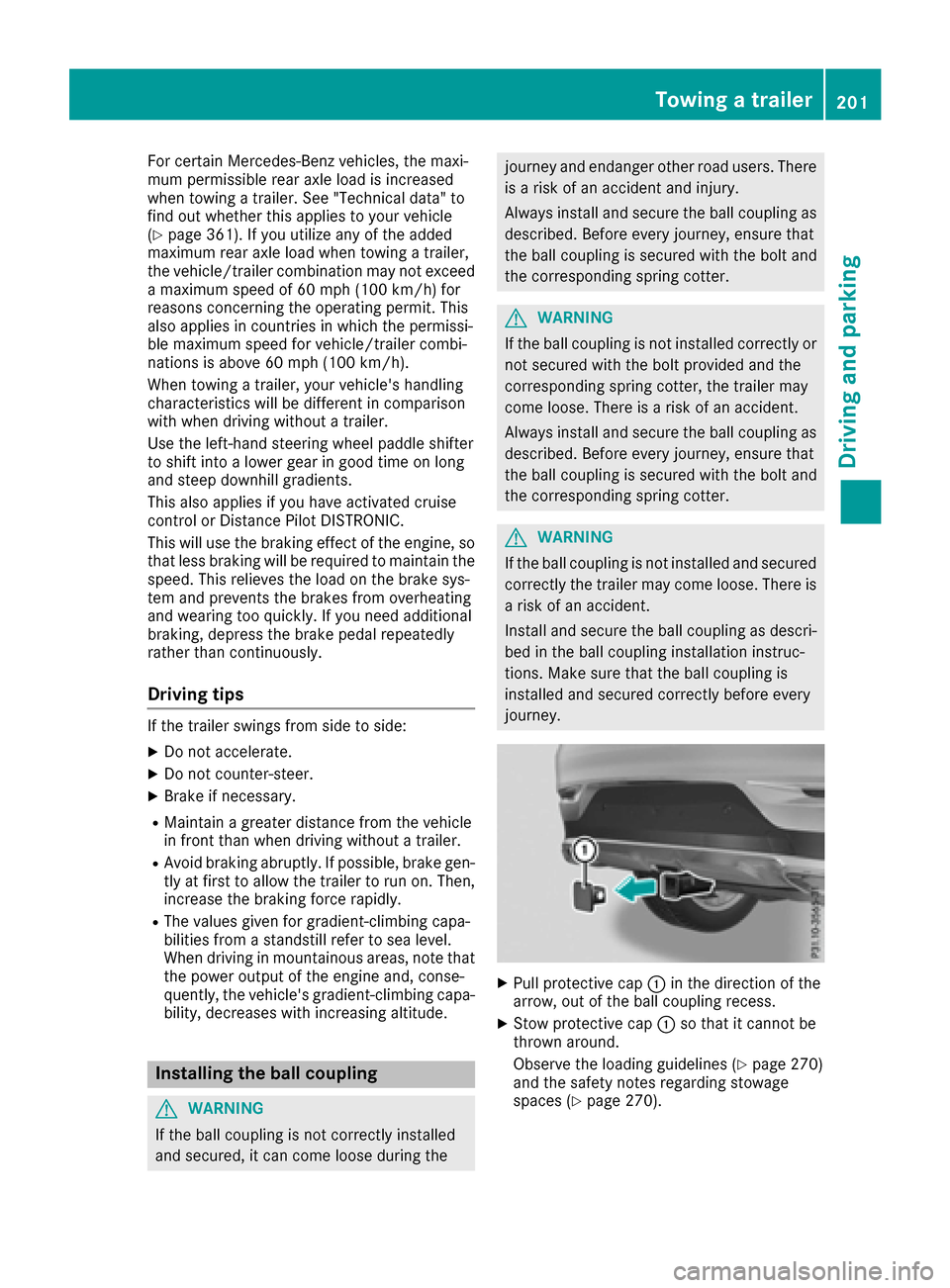 MERCEDES-BENZ GLE COUPE 2017 C292 Owners Manual For certain Mercedes-Benz vehicles, the maxi-
mum permissible rear axle load is increased
when towing a trailer. See "Technical data" to
find out whether this applies to your vehicle
(
Ypage 361). If 