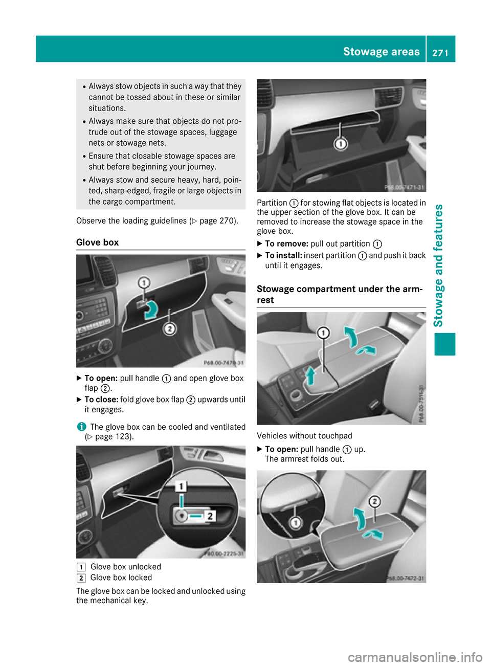 MERCEDES-BENZ GLE COUPE 2017 C292 Owners Manual RAlways stow objects in such a way that they
cannot be tossed about in these or similar
situations.
RAlways make sure that objects do not pro-
trude out of the stowage spaces, luggage
nets or stowage MERCEDES-BENZ GLE COUPE 2017 C292 Owners Manual RAlways stow objects in such a way that they
cannot be tossed about in these or similar
situations.
RAlways make sure that objects do not pro-
trude out of the stowage spaces, luggage
nets or stowage