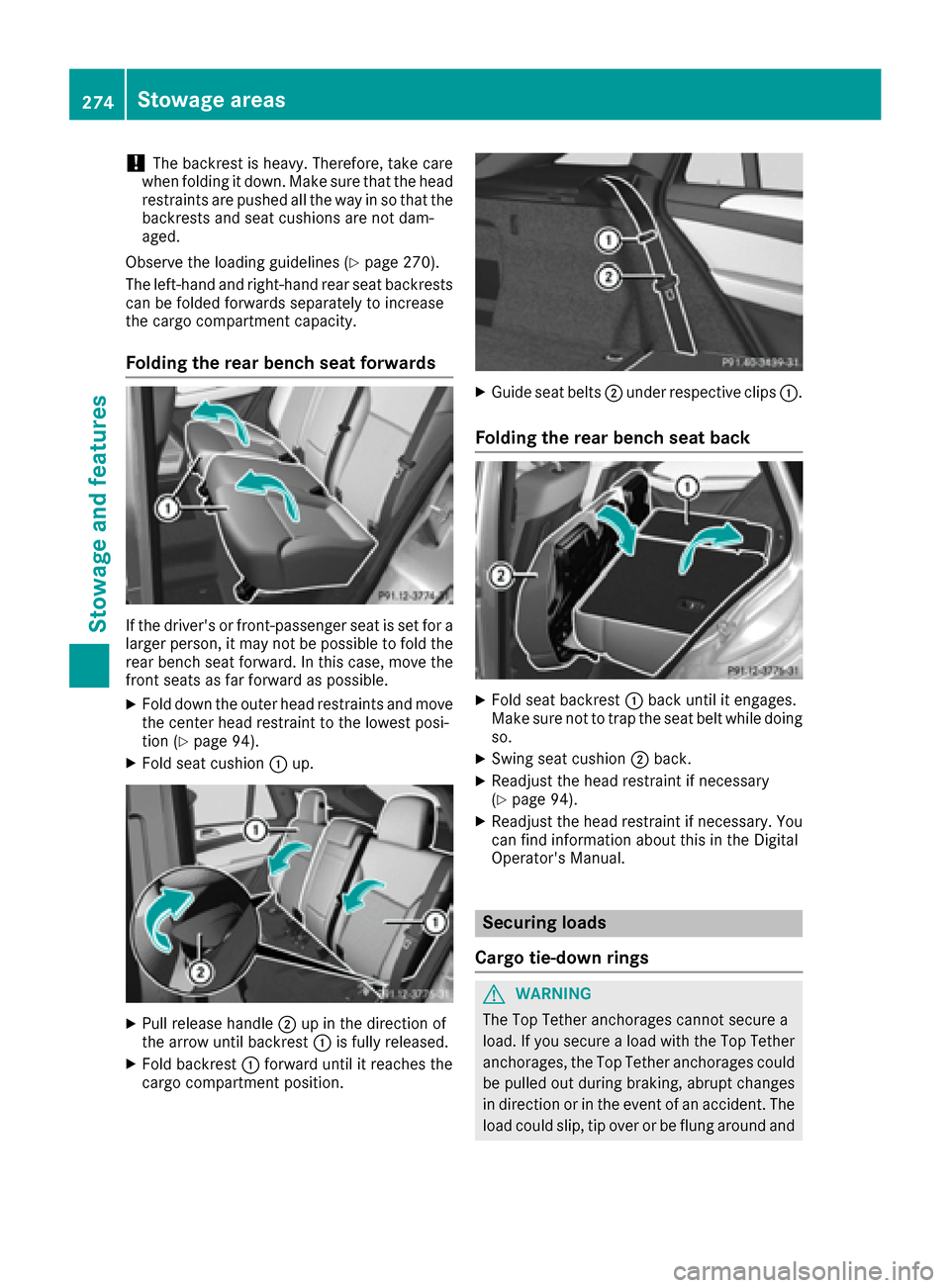 MERCEDES-BENZ GLE COUPE 2017 C292 Owners Manual !The backrest is heavy. Therefore, take care
when folding it down. Make sure that the head
restraints are pushed all the way in so that the backrests and seat cushions are not dam-
aged.
Observe the l