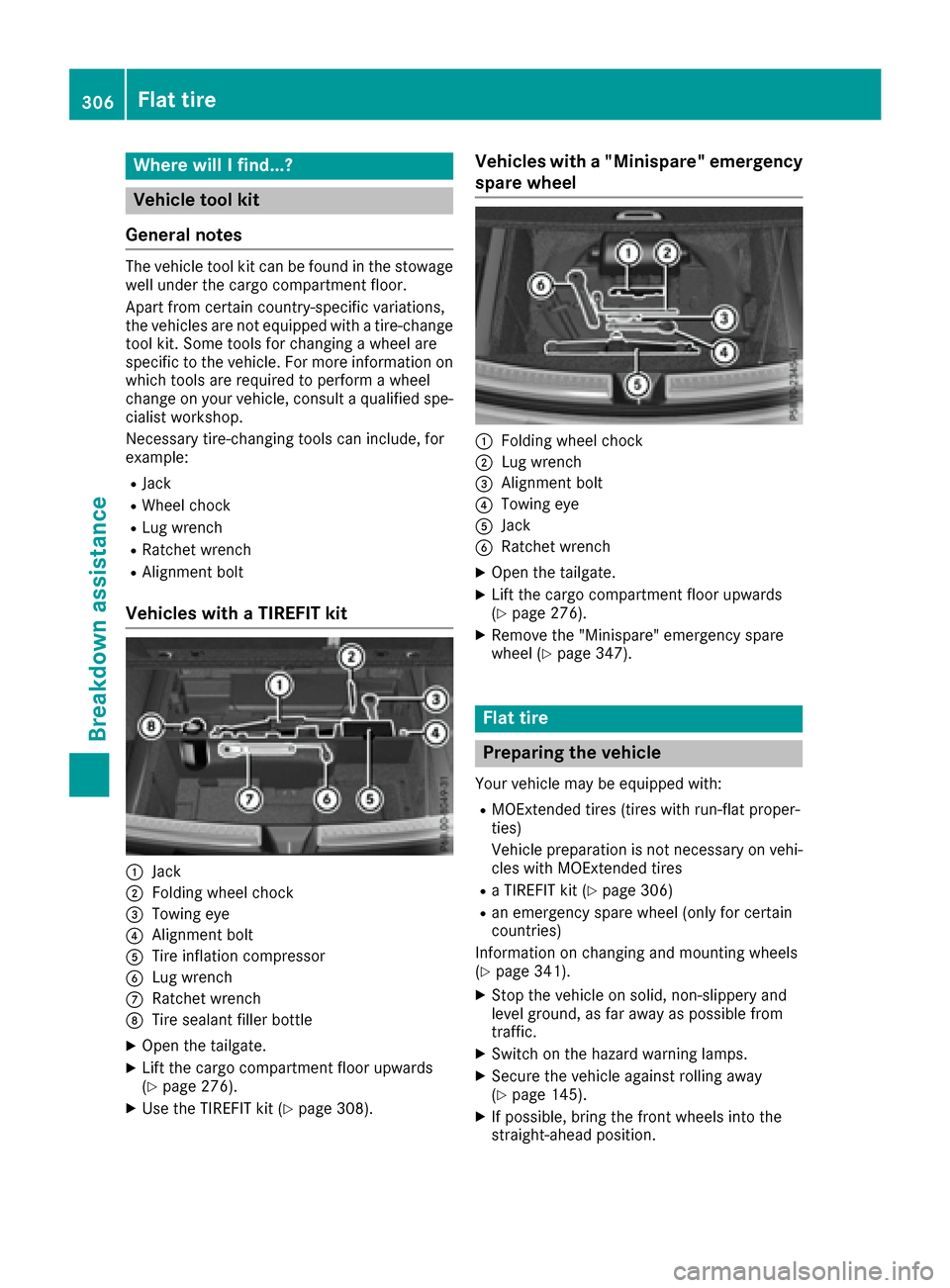 MERCEDES-BENZ GLE COUPE 2017 C292 User Guide Where will I find...?
Vehicle tool kit
General notes
The vehicle tool kit can be found in the stowage
well under the cargo compartment floor.
Apart from certain country-specific variations,
the vehicl