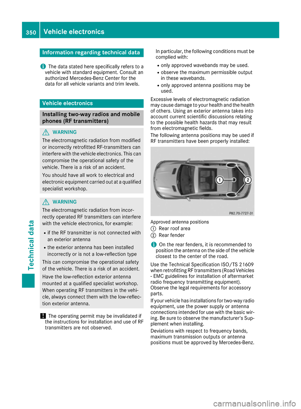 MERCEDES-BENZ GLE COUPE 2017 C292 Owners Manual Information regarding technical data
i
The dat astate dher especifically refers to a
vehicl ewit hstandard equipment. Consult an
authorize dMercedes-Ben zCente rfor th e
dat afor all vehicl evariants MERCEDES-BENZ GLE COUPE 2017 C292 Owners Manual Information regarding technical data
i
The dat astate dher especifically refers to a
vehicl ewit hstandard equipment. Consult an
authorize dMercedes-Ben zCente rfor th e
dat afor all vehicl evariants