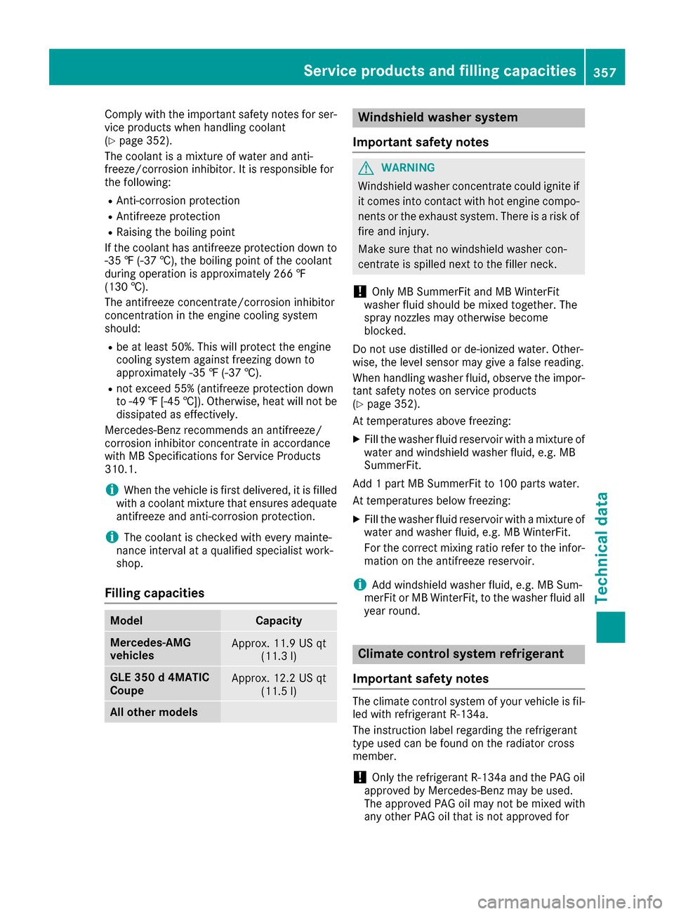 MERCEDES-BENZ GLE COUPE 2017 C292 Owners Manual Comply with the important safety notes for ser-
vice products when handlin g coolant
(
Ypage 352).
The coolant isa mixture of water and ant i-
freeze/corrosion inh ibitor. It is responsible for
the fo MERCEDES-BENZ GLE COUPE 2017 C292 Owners Manual Comply with the important safety notes for ser-
vice products when handlin g coolant
(
Ypage 352).
The coolant isa mixture of water and ant i-
freeze/corrosion inh ibitor. It is responsible for
the fo