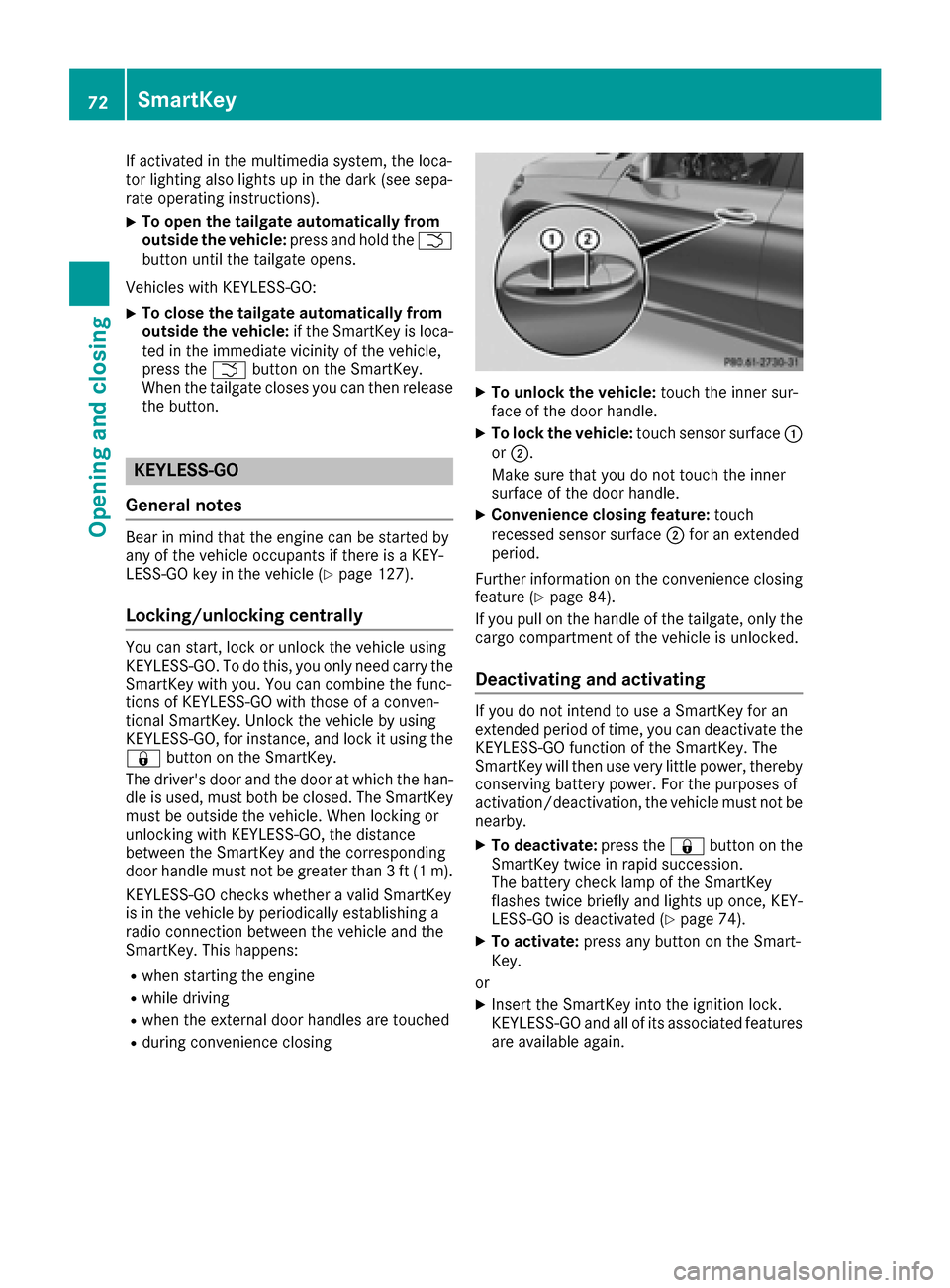 MERCEDES-BENZ GLE COUPE 2017 C292 Manual PDF If activated in the multimedia system, the loca-
tor lighting also lights up in the dark (see sepa-
rate operating instructions).
XTo open the tailgate automatically from
outside the vehicle:press and