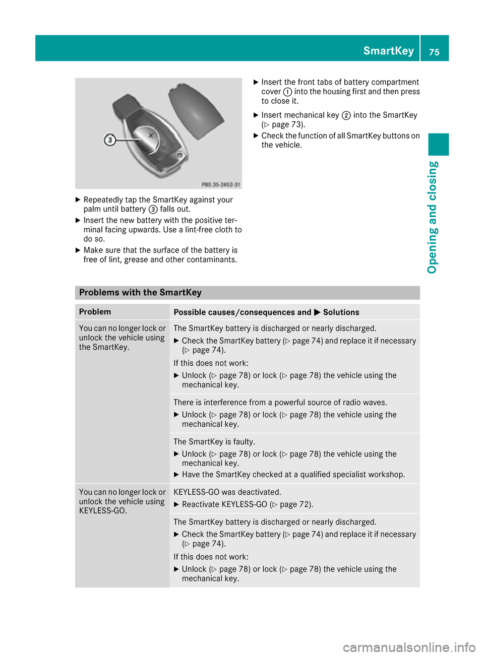 MERCEDES-BENZ GLE COUPE 2017 C292 Manual PDF XRepeatedly tap theSmartKey against your
palm until battery =falls out .
XInsertth ene wbattery wit hth epositive ter-
minal facing upwards. Use alint-free cloth to
do so.
XMak esur ethat th esurfac e