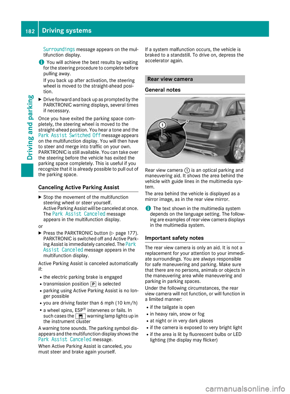 MERCEDES-BENZ GLC SUV 2017 X253 Owners Manual Surroundingsmessage appears on the mul-
tifunction display.
iYou will achieve the best results by waiting
for the steering procedure to complete before
pulling away.
If you back up after activation, t MERCEDES-BENZ GLC SUV 2017 X253 Owners Manual Surroundingsmessage appears on the mul-
tifunction display.
iYou will achieve the best results by waiting
for the steering procedure to complete before
pulling away.
If you back up after activation, t