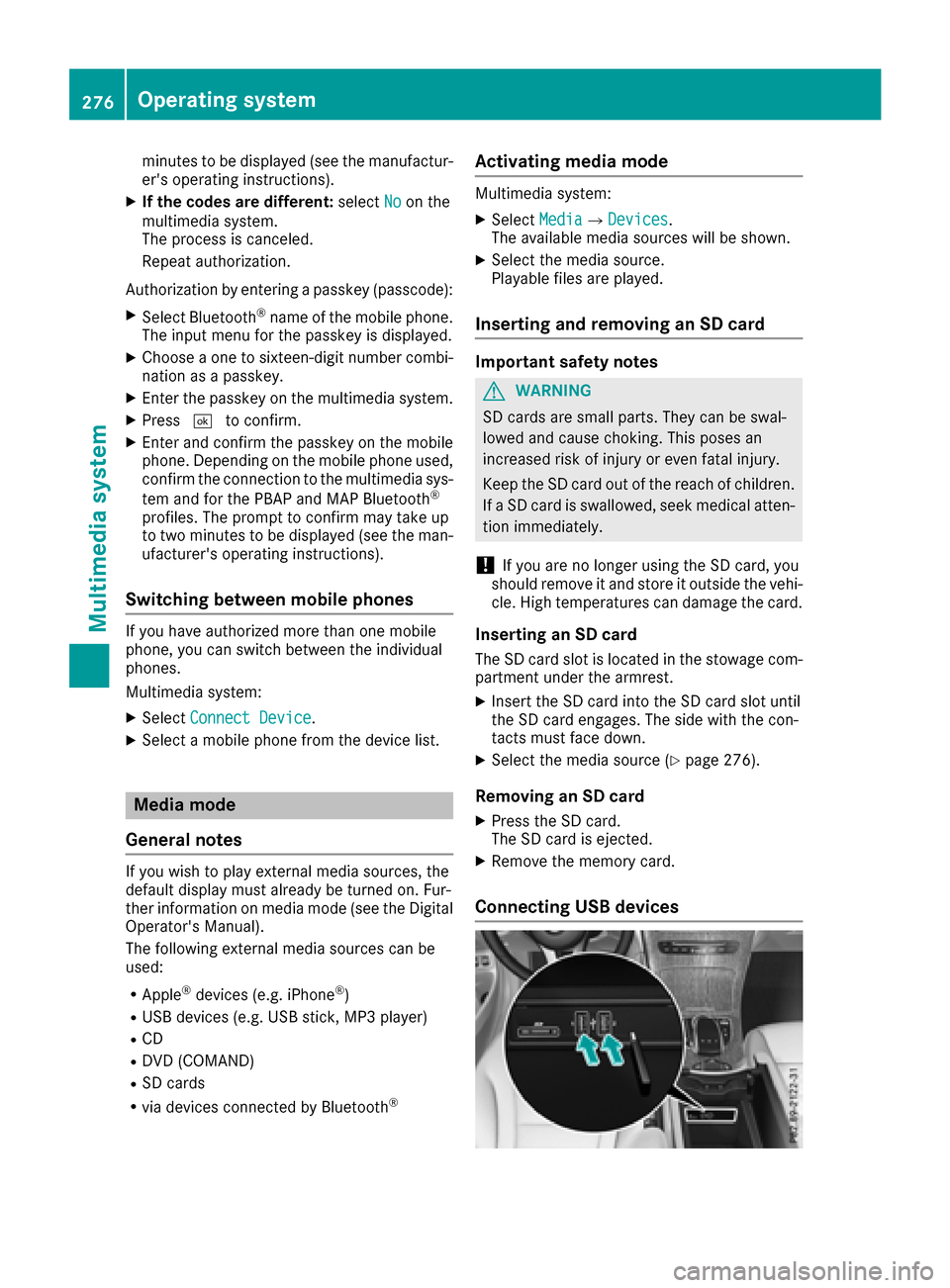 MERCEDES-BENZ GLC SUV 2017 X253 Owners Manual minutes to be displayed (see the manufactur-
ers operating instructions).
XIf the codes are different:selectNoon the
multimedia system.
The process is canceled.
Repeat authorization.
Authorization by