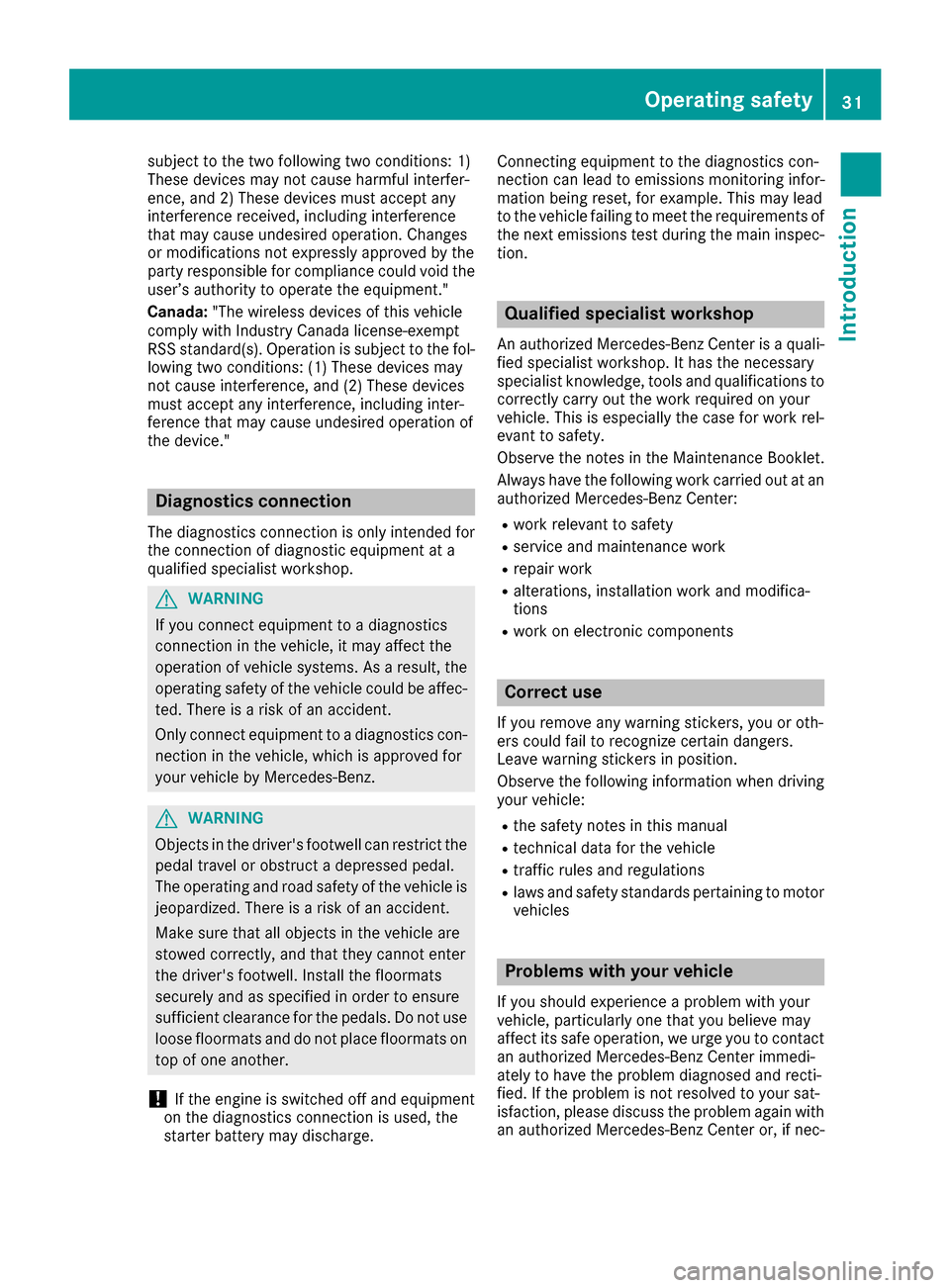 MERCEDES-BENZ GLC SUV 2017 X253 Owners Manual subject to the two following two conditions: 1)
These devices may not cause harmful interfer-
ence, and 2) These devices must accept any
interference received, including interference
that may cause un