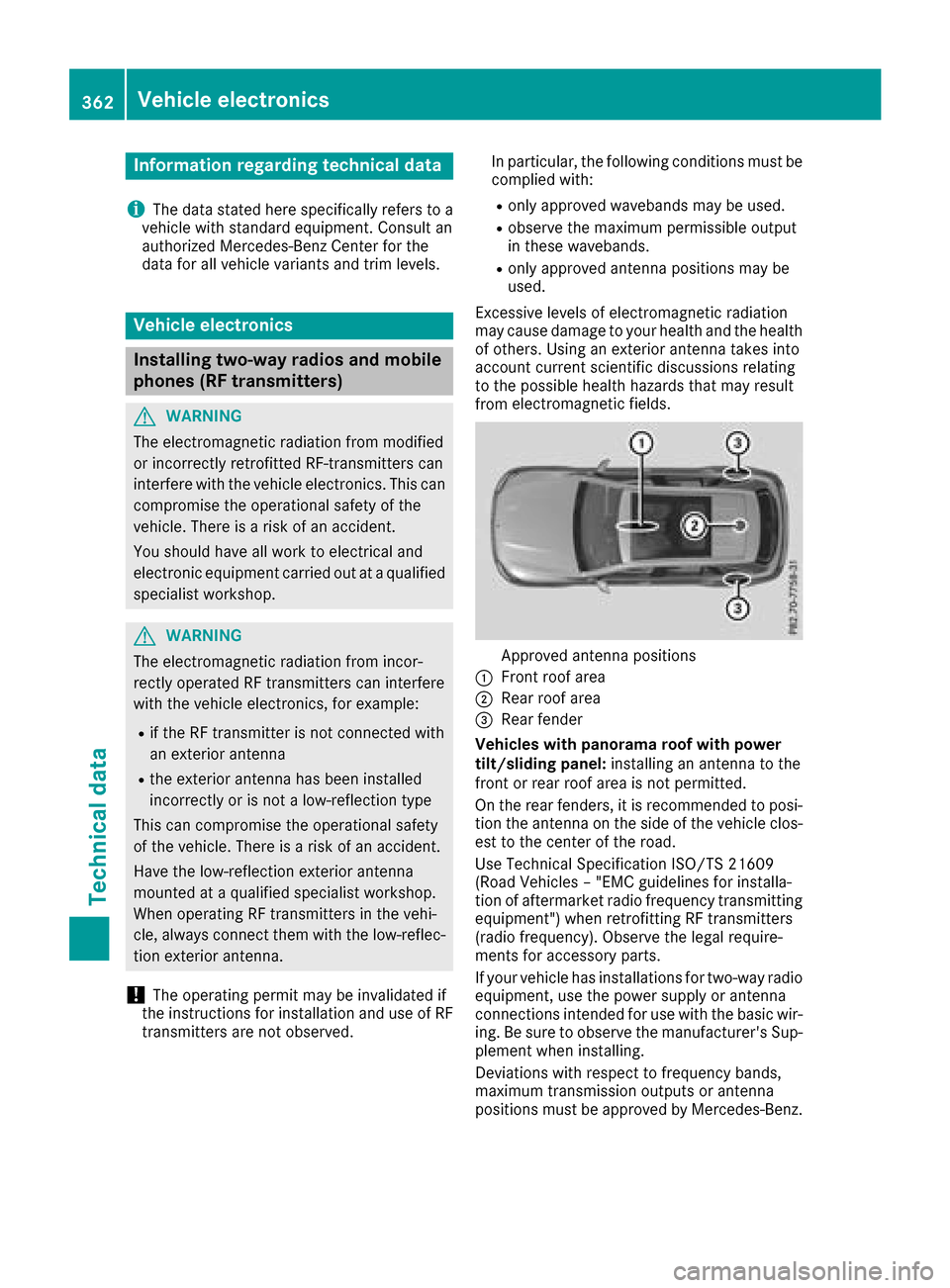 MERCEDES-BENZ GLC SUV 2017 X253 Owners Guide Information regarding technical data
i
The dat astate dher especifically refers to a
vehicl ewit hstandard equipment. Consult an
authorize dMercedes-Ben zCente rfor th e
dat afor all vehicl evariants 