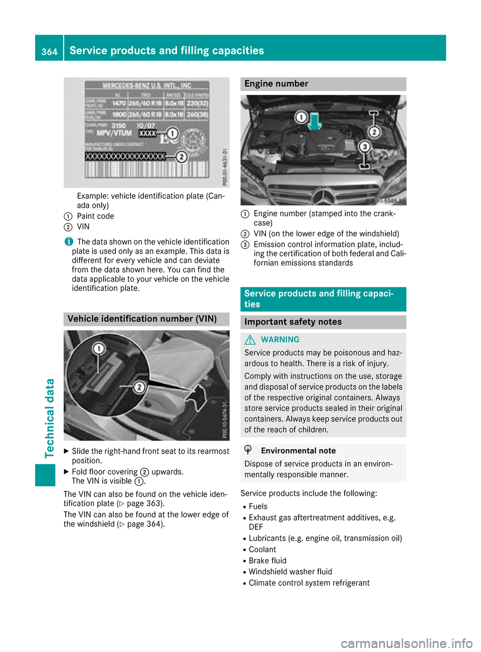 MERCEDES-BENZ GLC SUV 2017 X253 Owners Guide Example: vehicle identification plate (Can-
ada only)
:Paint code
;VIN
iThe data shown on the vehicle identification
plate is used only as an example. This data is
different for every vehicle and can 