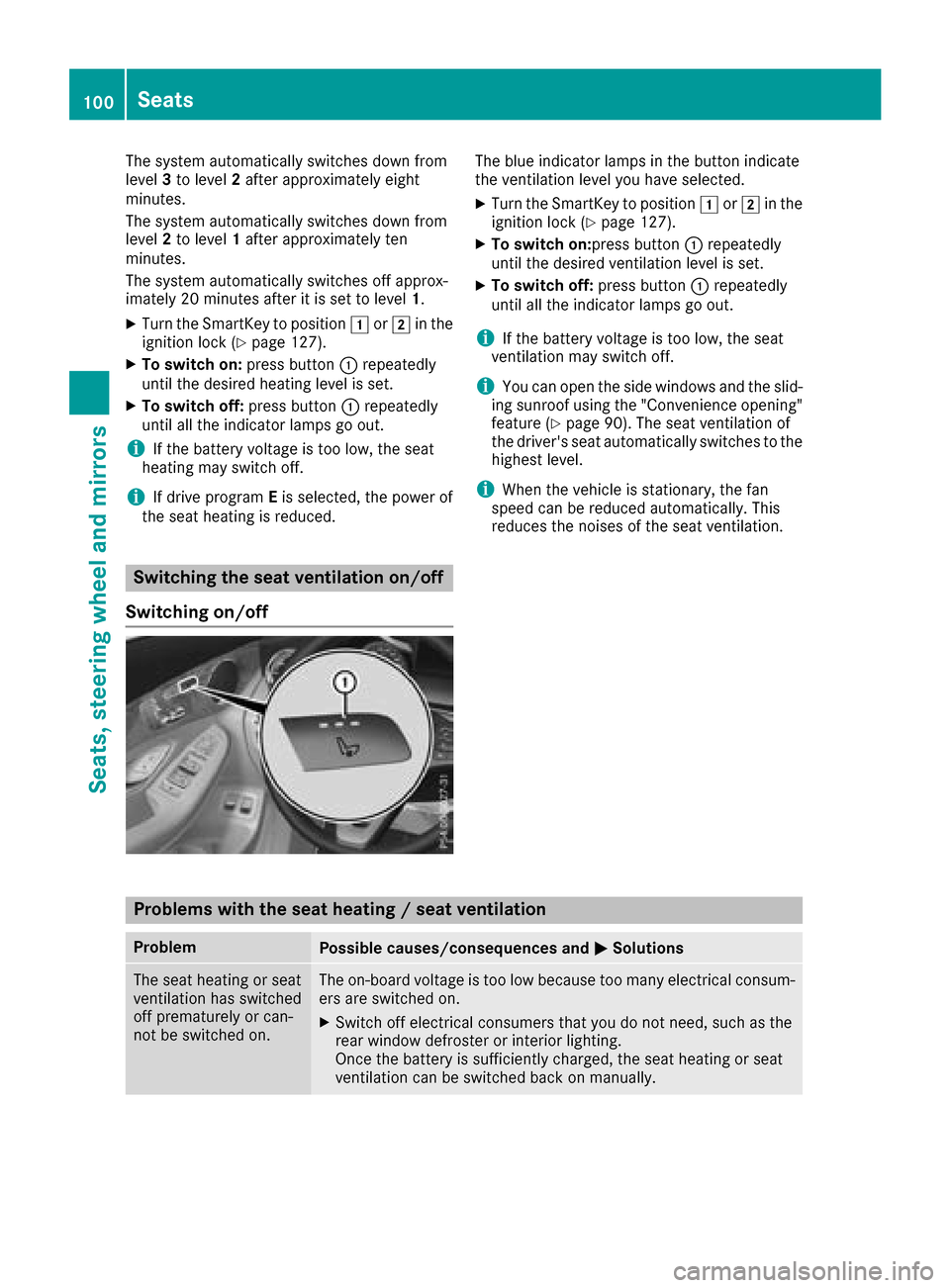 MERCEDES-BENZ GLC COUPE 2017 X253 Owners Manual The system automatically switches down from
level3to level 2after approximately eight
minutes.
The system automatically switches down from
level 2to level 1after approximately ten
minutes.
The system MERCEDES-BENZ GLC COUPE 2017 X253 Owners Manual The system automatically switches down from
level3to level 2after approximately eight
minutes.
The system automatically switches down from
level 2to level 1after approximately ten
minutes.
The system