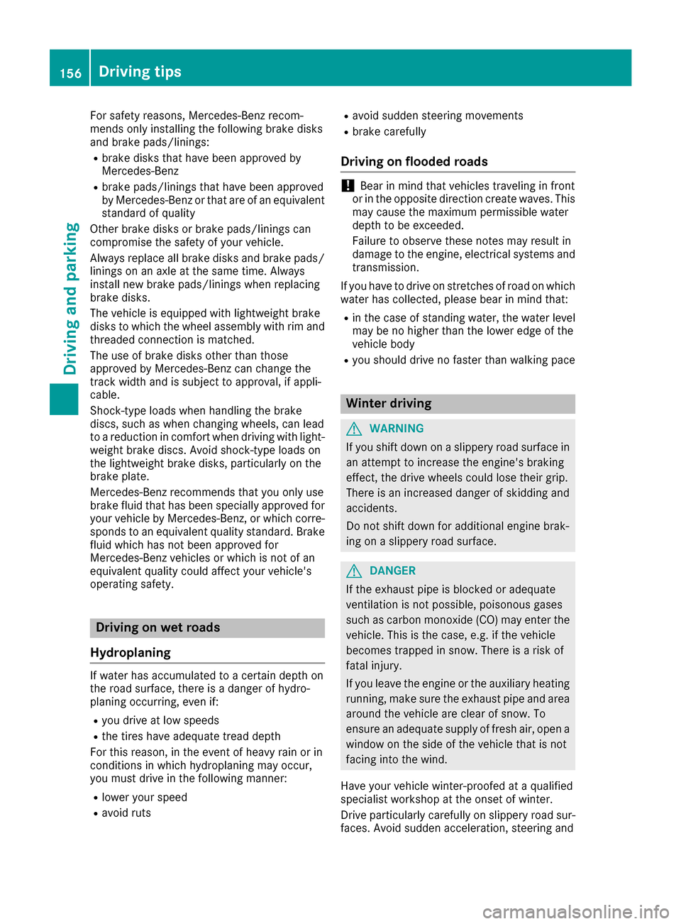 MERCEDES-BENZ GLC COUPE 2017 X253 Owners Manual For safety reasons, Mercedes-Benz recom-
mends only installing the following brake disks
and brake pads/linings:
Rbrake disks that have been approved by
Mercedes-Benz
Rbrake pads/linings that have bee MERCEDES-BENZ GLC COUPE 2017 X253 Owners Manual For safety reasons, Mercedes-Benz recom-
mends only installing the following brake disks
and brake pads/linings:
Rbrake disks that have been approved by
Mercedes-Benz
Rbrake pads/linings that have bee