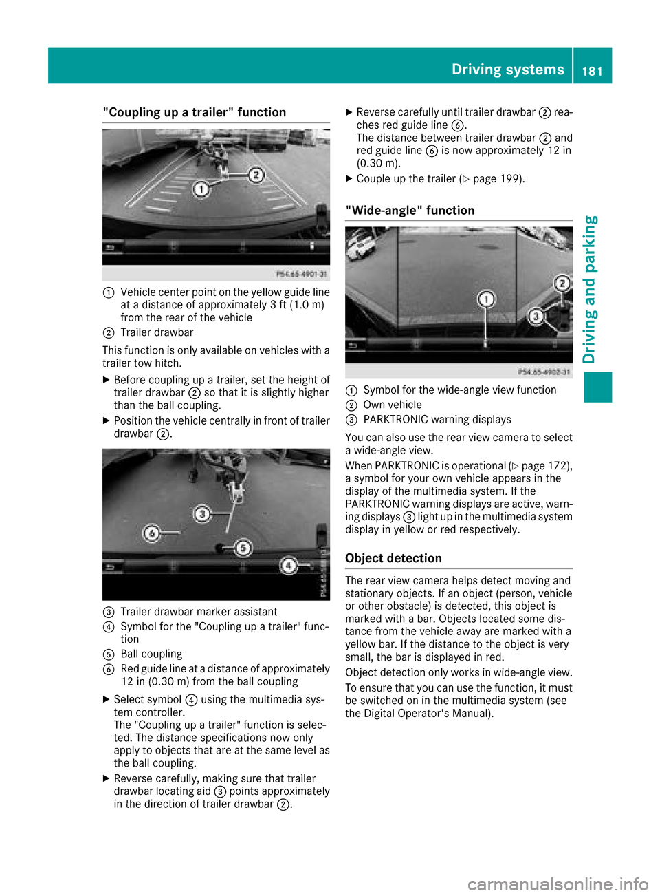 MERCEDES-BENZ GLC COUPE 2017 X253 Owners Manual "Coupling up a trailer" function
:Vehicle center point on the yellow guide line
at a distance of approximately 3 ft (1.0 m)
from the rear of the vehicle
;Trailer drawbar
This function is only availabl MERCEDES-BENZ GLC COUPE 2017 X253 Owners Manual "Coupling up a trailer" function
:Vehicle center point on the yellow guide line
at a distance of approximately 3 ft (1.0 m)
from the rear of the vehicle
;Trailer drawbar
This function is only availabl