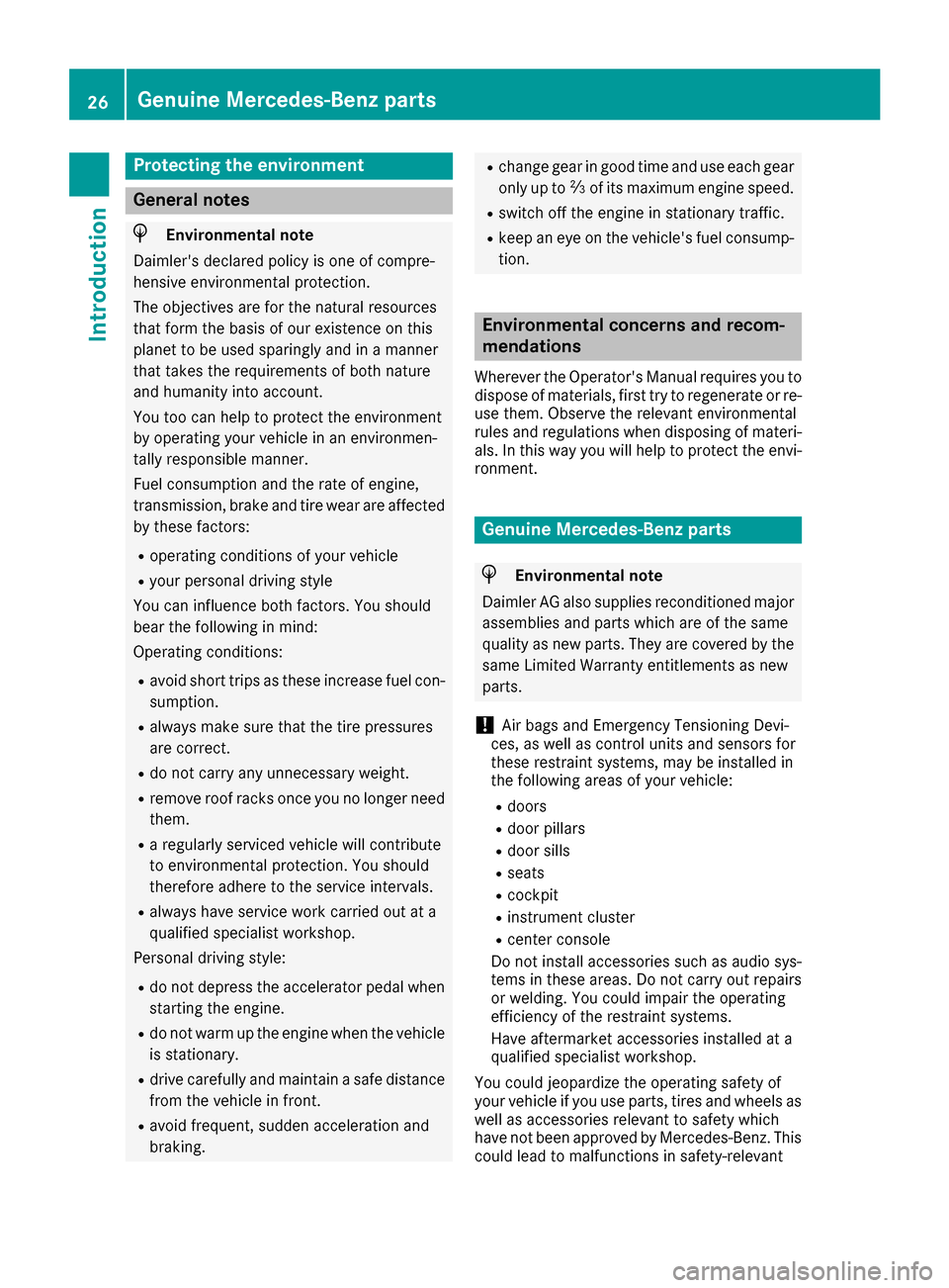 MERCEDES-BENZ GLC COUPE 2017 X253 Owners Guide Protecting the environment
General notes
HEnvironmental note
Daimlers declared policy is one of compre-
hensive environmental protection.
The objectives are for the natural resources
that form the ba MERCEDES-BENZ GLC COUPE 2017 X253 Owners Guide Protecting the environment
General notes
HEnvironmental note
Daimlers declared policy is one of compre-
hensive environmental protection.
The objectives are for the natural resources
that form the ba