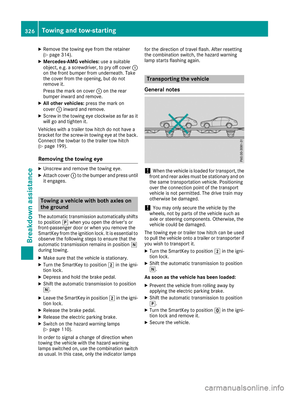 MERCEDES-BENZ GLC COUPE 2017 X253 Owners Manual XRemove thetowin geye from th eretainer
(Ypage 314).
XMercedes-AM Gvehicles: useasuitable
object, e.g. ascrewdriver, to pry off cover :
on th efron tbumper from underneath. Tak e
th ecover from th eop MERCEDES-BENZ GLC COUPE 2017 X253 Owners Manual XRemove thetowin geye from th eretainer
(Ypage 314).
XMercedes-AM Gvehicles: useasuitable
object, e.g. ascrewdriver, to pry off cover :
on th efron tbumper from underneath. Tak e
th ecover from th eop