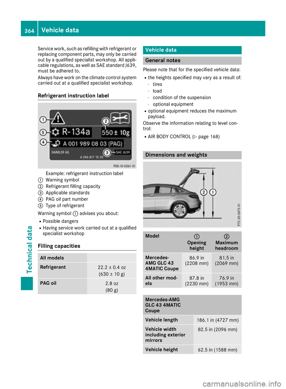 MERCEDES-BENZ GLC COUPE 2017 X253 Owners Manual Service work, such as refilling with refrigerant or
replacing component parts, may only be carried
out by a qualified specialist workshop. All appli- cable regulations, as well as SAE standard J639,
m