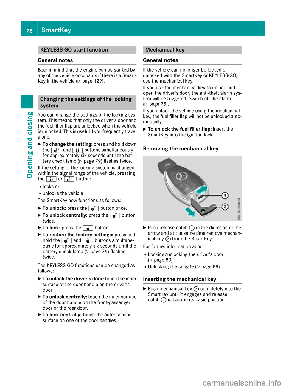 MERCEDES-BENZ GLC COUPE 2017 X253 Manual PDF KEYLESS-GOstart function
Gene ral notes
Bear in min dthat th eengin ecan be started by
any of th evehicl eoccupant sif there is aSmart -
Key in th evehicl e (
Ypage 129).
Changing the settings ofthe l MERCEDES-BENZ GLC COUPE 2017 X253 Manual PDF KEYLESS-GOstart function
Gene ral notes
Bear in min dthat th eengin ecan be started by
any of th evehicl eoccupant sif there is aSmart -
Key in th evehicl e (
Ypage 129).
Changing the settings ofthe l