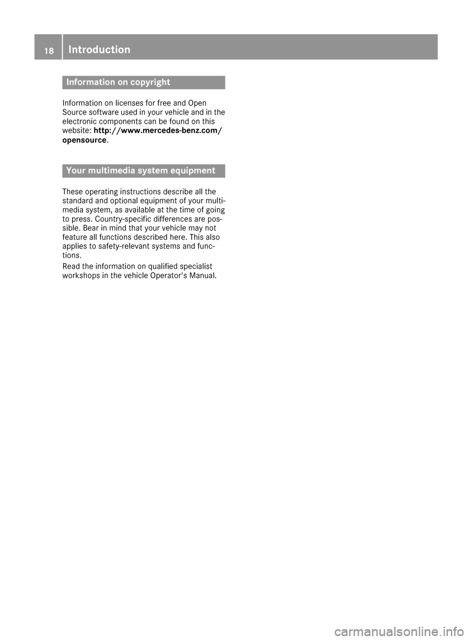 MERCEDES-BENZ GLC-Class 2017 X253 Comand Manual Information on copyright
Information on licenses for free and Open
Sourcesoftware used in your vehicl eand in th e
electronic component scan be foun don this
website: http://www.mercedes-benz.com /
op MERCEDES-BENZ GLC-Class 2017 X253 Comand Manual Information on copyright
Information on licenses for free and Open
Sourcesoftware used in your vehicl eand in th e
electronic component scan be foun don this
website: http://www.mercedes-benz.com /
op