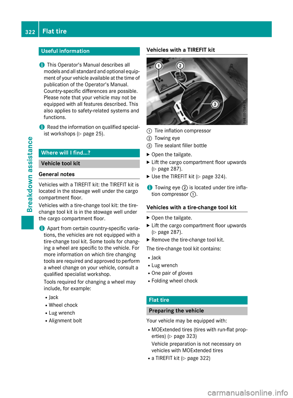 MERCEDES-BENZ GLA-Class 2017 X156 Owners Guide Useful information
i
This Operators Manual describes all
models and all standard and optional equip-
ment of your vehicle available at the time of
publication of the Operators Manual.
Country-specif