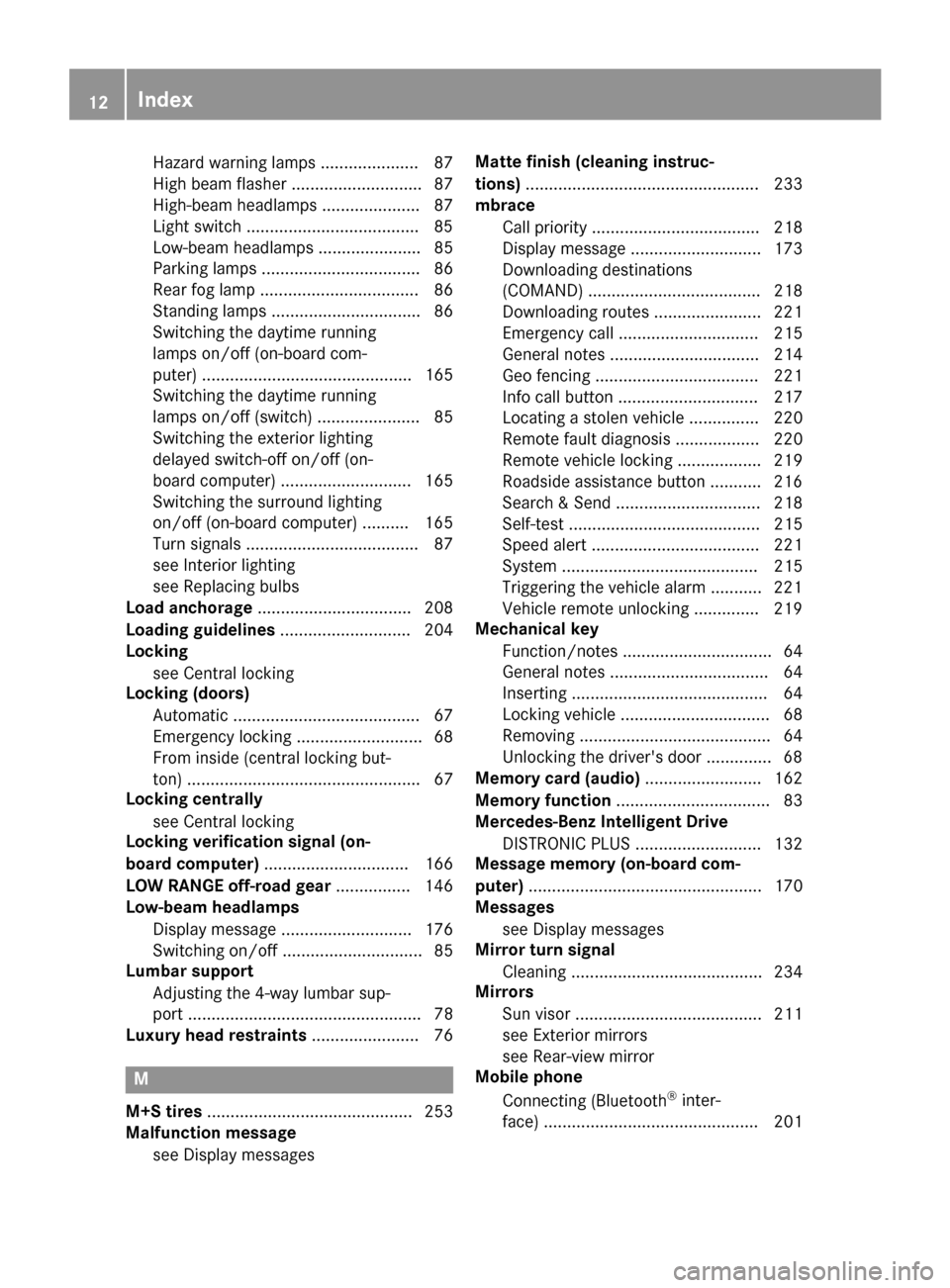 MERCEDES-BENZ G-Class 2017 W463 User Guide Hazard warning lamps ..................... 87
High beamflasher ............................ 87
High-beamh eadlamps ..................... 87
Light switch .....................................8 5
Low-be MERCEDES-BENZ G-Class 2017 W463 User Guide Hazard warning lamps ..................... 87
High beamflasher ............................ 87
High-beamh eadlamps ..................... 87
Light switch .....................................8 5
Low-be