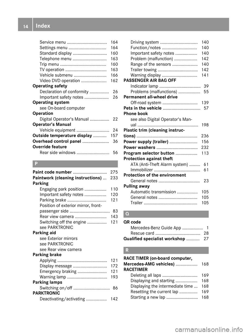 MERCEDES-BENZ G-Class 2017 W463 Owners Manual Service menu ................................. 164
Settingsmenu ............................... 164
Standard display ............................ 160
Telephone menu ............................ 163
Tr