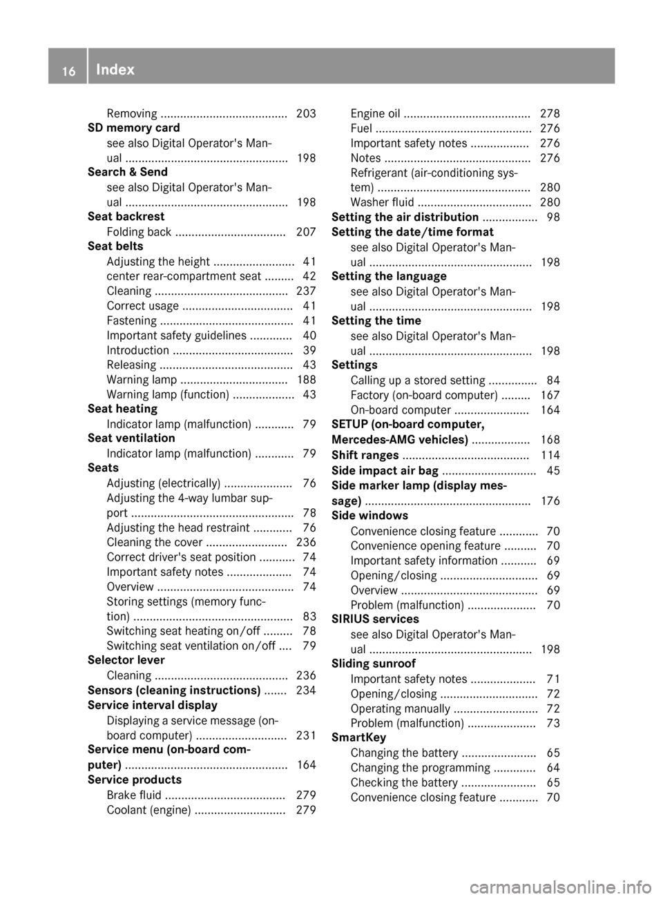 MERCEDES-BENZ G-Class 2017 W463 User Guide Removing....................................... 20 3
SD memory card
seea lsoD igita lOperators Man-
ua l..................................................1 98
Search&S end
see also Digita lOperators MERCEDES-BENZ G-Class 2017 W463 User Guide Removing....................................... 20 3
SD memory card
seea lsoD igita lOperators Man-
ua l..................................................1 98
Search&S end
see also Digita lOperators