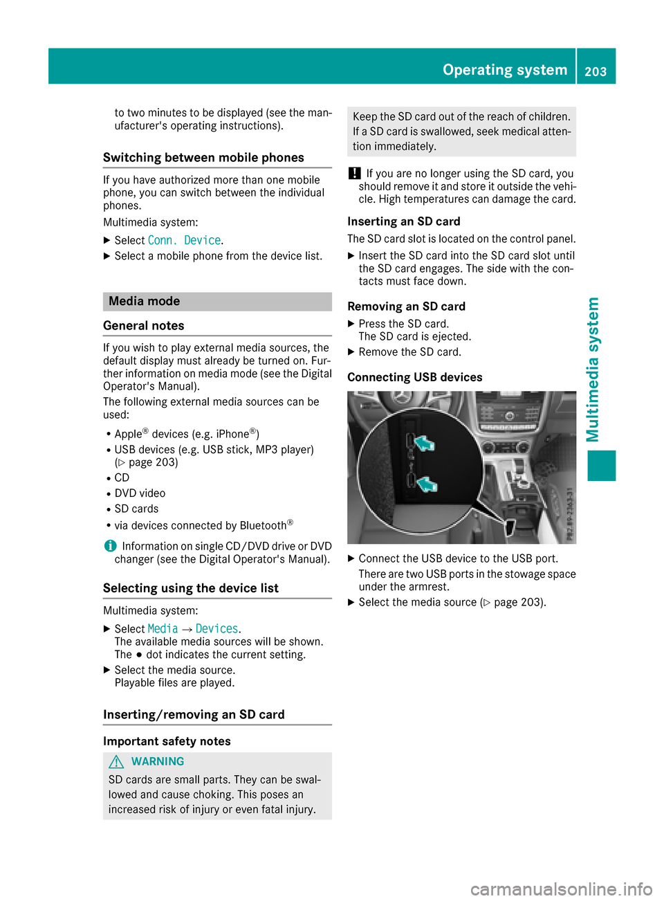MERCEDES-BENZ G-Class 2017 W463 Owners Manual to two minutestobedisplayed (see the man-
ufacturers operating instructions).
Switchin gbetween mobil ephones
If yo uhavea uthorize dmoret hano ne mobile
phone ,you can switch between the individual
MERCEDES-BENZ G-Class 2017 W463 Owners Manual to two minutestobedisplayed (see the man-
ufacturers operating instructions).
Switchin gbetween mobil ephones
If yo uhavea uthorize dmoret hano ne mobile
phone ,you can switch between the individual