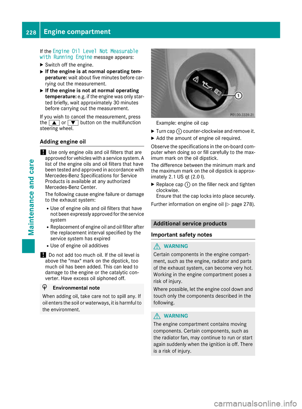 MERCEDES-BENZ G-Class 2017 W463 Owners Manual If theEngine Oil Level Not Measurablewith Running Enginemessage appears:
XSwitch off the engine.
XIf the engine is at normal operating tem-
perature: waitabou tfive minutes before car-
rying out the m MERCEDES-BENZ G-Class 2017 W463 Owners Manual If theEngine Oil Level Not Measurablewith Running Enginemessage appears:
XSwitch off the engine.
XIf the engine is at normal operating tem-
perature: waitabou tfive minutes before car-
rying out the m