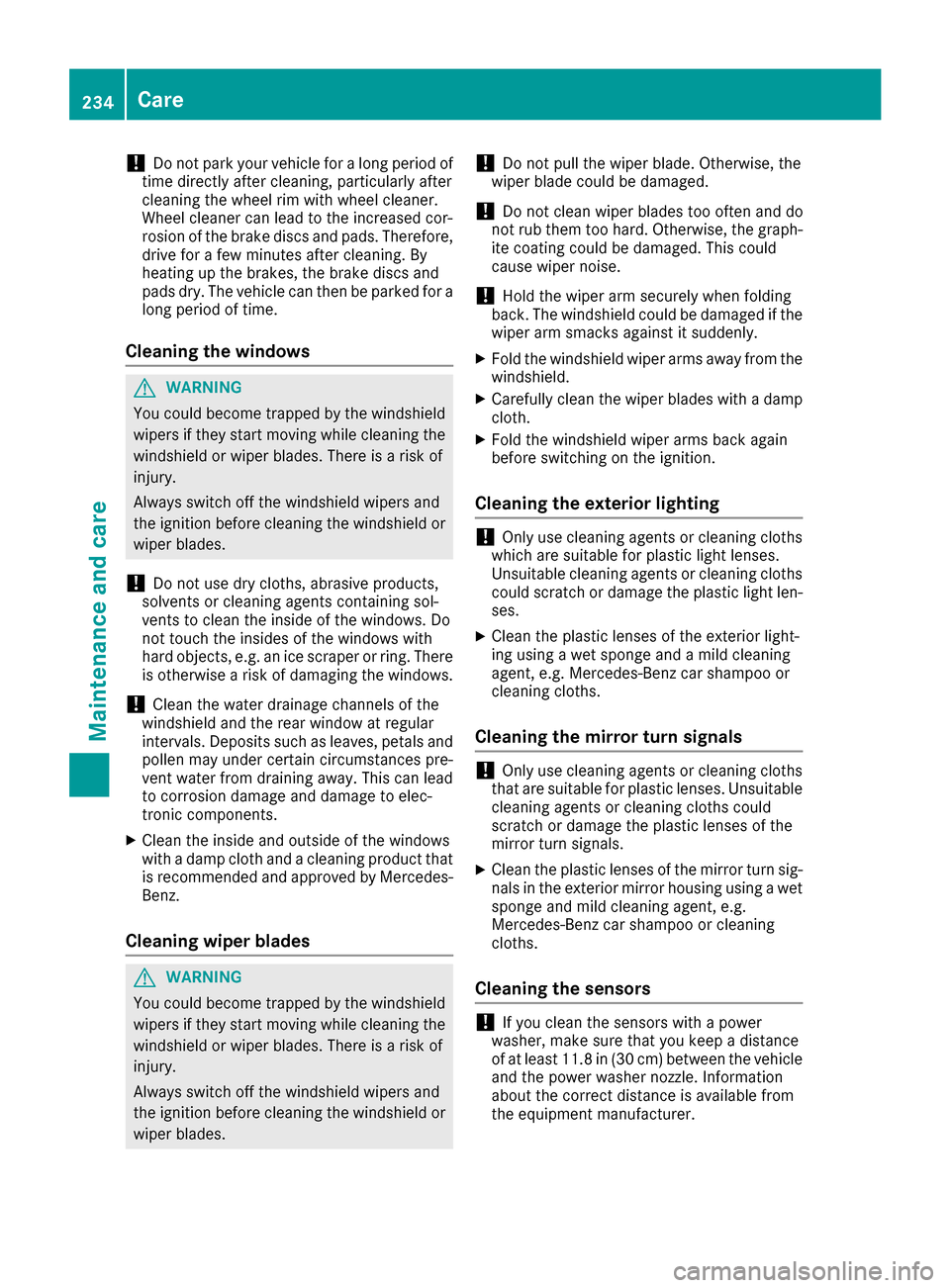 MERCEDES-BENZ G-Class 2017 W463 Owners Manual !Do not park your vehicle foralong period of
time directly after cleaning, particularlya fter
cleaning the wheel rim with wheel cleaner.
Wheel cleaner can lead to the increased cor-
rosion of the brak MERCEDES-BENZ G-Class 2017 W463 Owners Manual !Do not park your vehicle foralong period of
time directly after cleaning, particularlya fter
cleaning the wheel rim with wheel cleaner.
Wheel cleaner can lead to the increased cor-
rosion of the brak