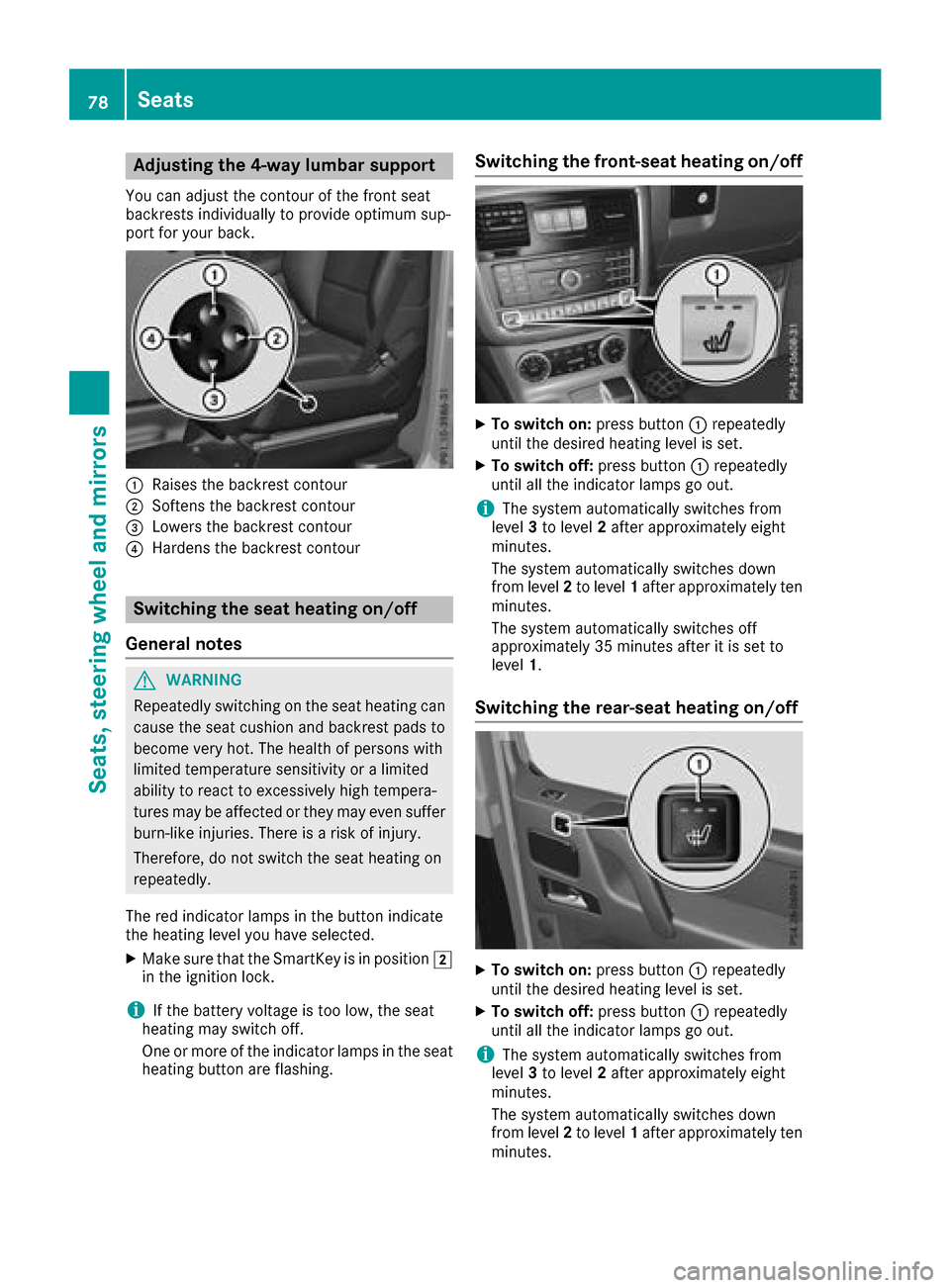 MERCEDES-BENZ G-Class 2017 W463 Manual PDF Adjusting the4-wa ylumbar support
You can adjust th econtou rofthefron tseat
backrest sindividually to provid eoptimum sup-
por tfor your back.
:Raises th ebackrest contour
;Soften sthe backrest conto MERCEDES-BENZ G-Class 2017 W463 Manual PDF Adjusting the4-wa ylumbar support
You can adjust th econtou rofthefron tseat
backrest sindividually to provid eoptimum sup-
por tfor your back.
:Raises th ebackrest contour
;Soften sthe backrest conto