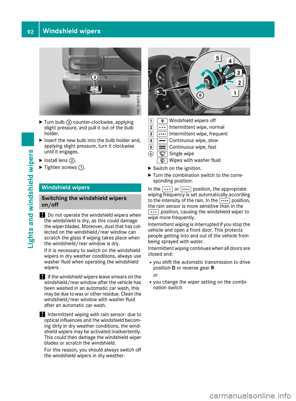 MERCEDES-BENZ G-Class 2017 W463 User Guide XTurn bulb=counter-clockwise, applying
slight pressure, and pull it out of the bulb
holder.
XInsert the new bulb into the bulb holder and,
applying slight pressure, turn it clockwise
until it engages.