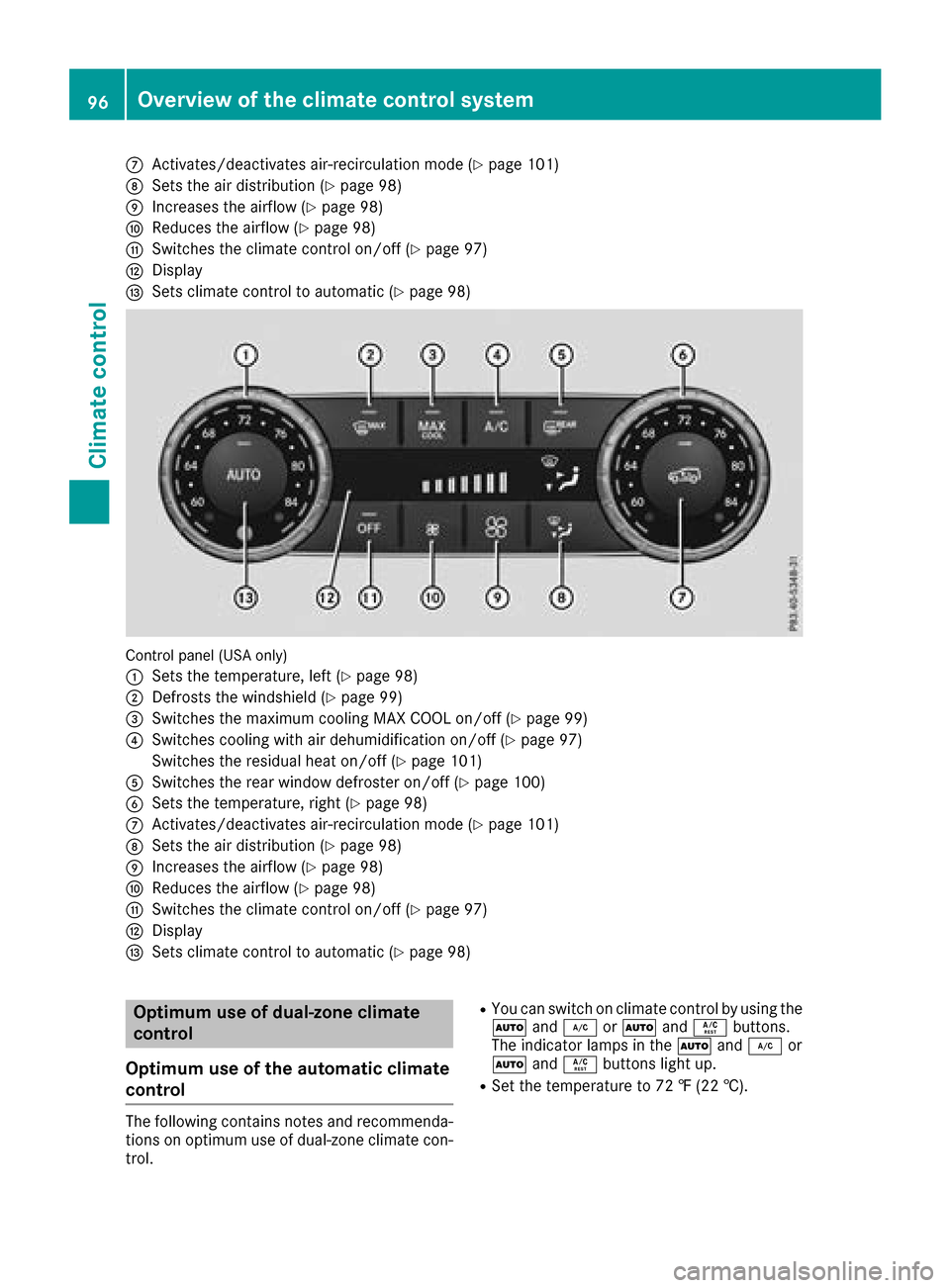 MERCEDES-BENZ G-Class 2017 W463 Owners Manual CActivates/deactivates air-recirculation mode(Ypage 101)
DSets the airdistributio n(Ypage 98)
EIncreases the airflow (Ypage 98)
FReduces the airflow (Ypage 98)
GSwitchest he climate controlo n/off (Yp MERCEDES-BENZ G-Class 2017 W463 Owners Manual CActivates/deactivates air-recirculation mode(Ypage 101)
DSets the airdistributio n(Ypage 98)
EIncreases the airflow (Ypage 98)
FReduces the airflow (Ypage 98)
GSwitchest he climate controlo n/off (Yp