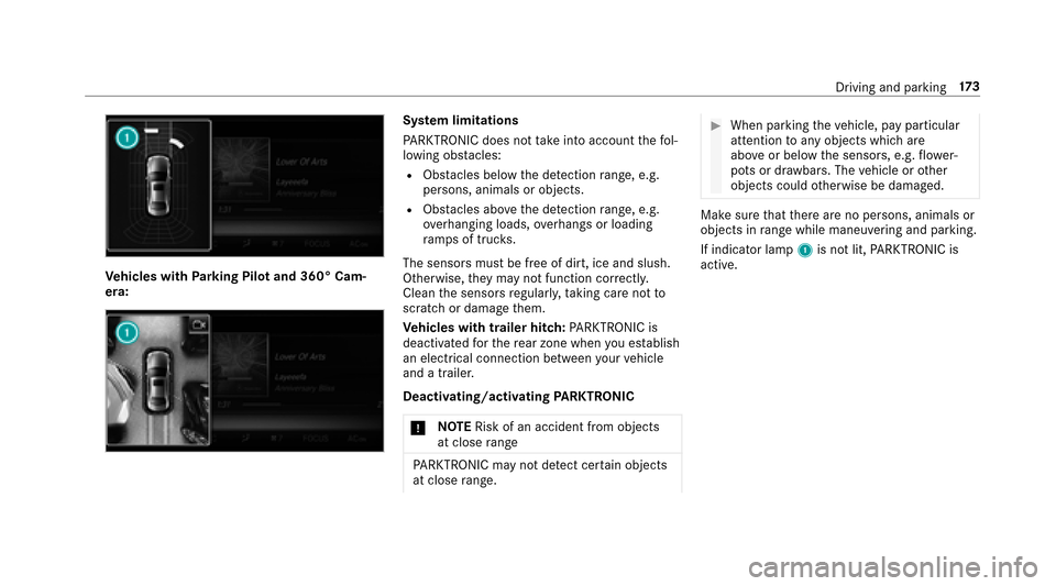 MERCEDES-BENZ E-Class SEDAN 2017 W213 Owners Guide Vehicles with Parking Pilo tand 360° Cam‐
era:
Sy stem limitations
PA RKTRONI Cdoes no ttak ei ntoa ccount thef ol‐
lowing obs tacles:
RObs tacle sb elow th edetection range, e.g.
pe rsons, anima