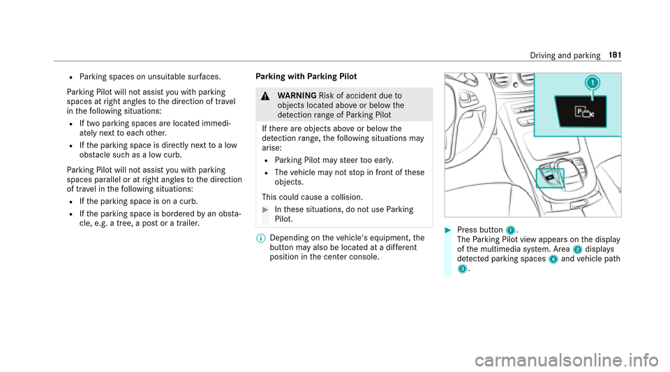 MERCEDES-BENZ E-Class SEDAN 2017 W213 Owners Manual RParking spaces on unsuitable sur faces.
Pa rking Pilo twill no tassis tyou wit hparking
spaces at right angles tothed irection of tr avel
in thef ollowing situations:
RIf tw oparkin gspaces ar elocat