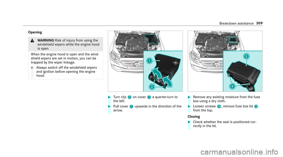 MERCEDES-BENZ E-Class SEDAN 2017 W213 Owners Manual Opening
&WARNING Risk of injury from usingthe
windshield wiper swhile thee ngine hood
is open
When thee ngine hood is open and thew ind‐
shield wiper saresetinm otion ,you can be
trappe dbythe wiper