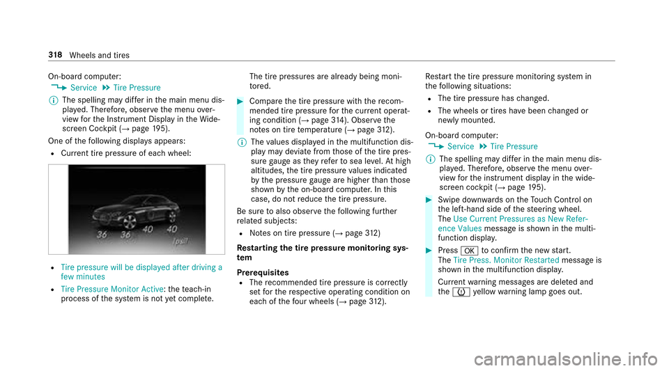 MERCEDES-BENZ E-Class SEDAN 2017 W213 Owners Guide On-boardcomputer:,Service.Tire Pressure
% The spelling ma ydiffe rint he main menu dis‐
pla yed. Therefore, obser vethem enu over‐
vie wf ortheI nstrument Displa yintheWide‐
screen Cockpit (
→