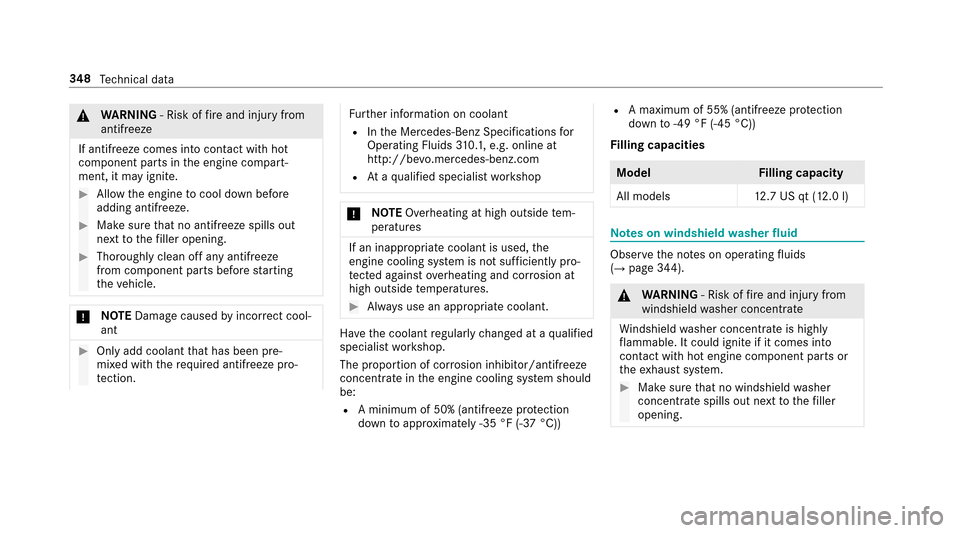 MERCEDES-BENZ E-Class SEDAN 2017 W213 User Guide &WARNING ‑Riskoff irea nd injur yfrom
antifreeze
If antifreezec omes intocontact wi thhot
component parts in thee ngine compart‐
ment ,itmayignite.
#Allo wthe engine tocool down before
adding anti