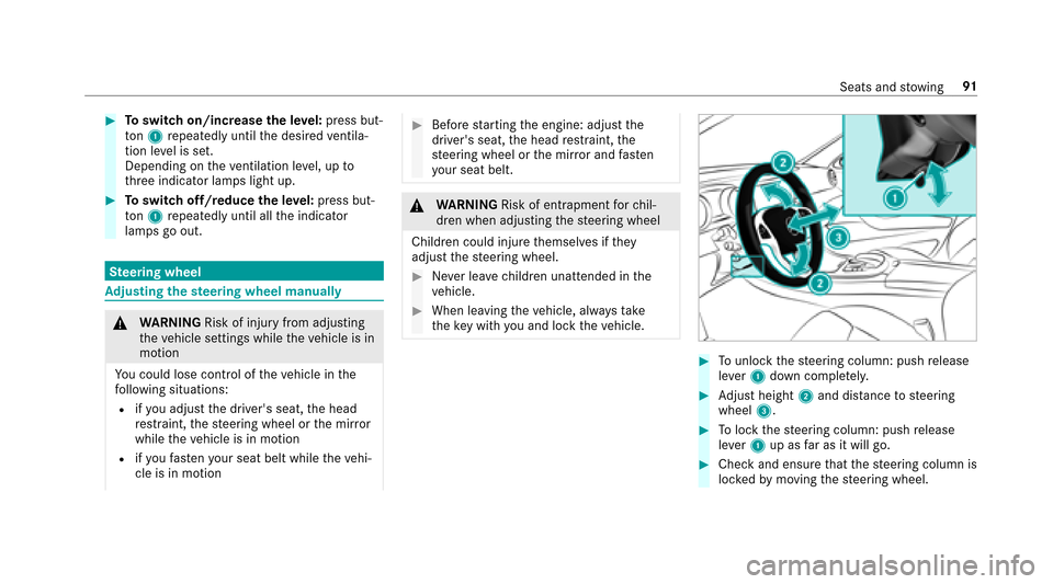 MERCEDES-BENZ E-Class SEDAN 2017 W213 Owners Manual #Toswitc hon/increase thel evel: press but‐
to n1 repeatedly until thed esired ventila‐
tio nleve liss et.
Dependin gontheventilation le vel, up to
th re ei ndicator lamps light up.
#To switc hoff MERCEDES-BENZ E-Class SEDAN 2017 W213 Owners Manual #Toswitc hon/increase thel evel: press but‐
to n1 repeatedly until thed esired ventila‐
tio nleve liss et.
Dependin gontheventilation le vel, up to
th re ei ndicator lamps light up.
#To switc hoff