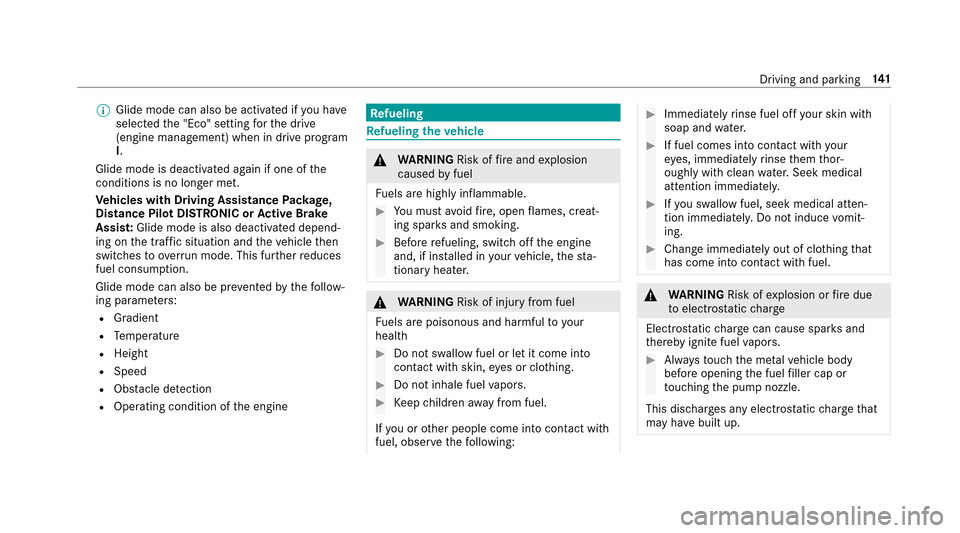 MERCEDES-BENZ E43AMG 2017 W213 Owners Manual %Glide mode can also be activated if you ha ve
selected the "Eco" setting forth e drive
(engine management) when in drive program
I.
Glide mode is deactivated again if one of the
conditions is no long