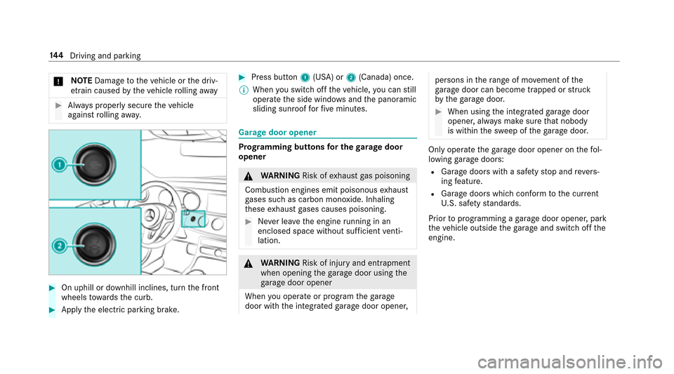 MERCEDES-BENZ E43AMG 2017 W213 Owners Manual *NO
TEDama getotheve hicle or the driv‐
et ra in caused bytheve hicle rolling away
#Alw ays proper lysecure theve hicle
against rolling away.
#On uphill or downhill inclines, turn the front
wheels t