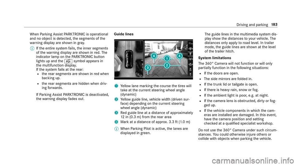 MERCEDES-BENZ E43AMG 2017 W213 Owners Manual WhenParking Assist PARKTRONI Cis operational
and no objec tis de tected, the segments of the
wa rning display are shown in gray .
% Ifth e entire sy stem fails, the inner segments
of thewa rning displ