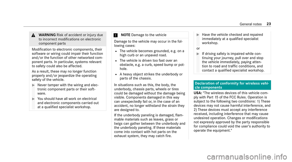 MERCEDES-BENZ E43AMG 2017 W213 Owners Manual &WARNING Risk of accident or injury due
to incor rect modifications on electronic
component part s
Modification toelectronic components, their
software or wiring could impair their function
and/or the