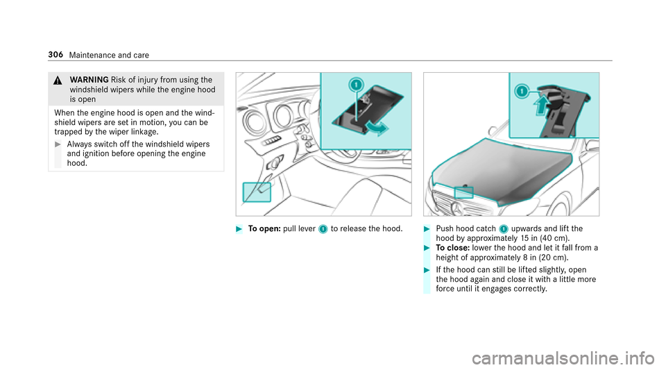 MERCEDES-BENZ E43AMG 2017 W213 Owners Manual &WARNING Risk of injury from usingthe
windshield wipers while the engine hood
is open
When the engine hood is open and the wind‐
shield wipers are set in motion, you can be
trapped bythe wiper linka