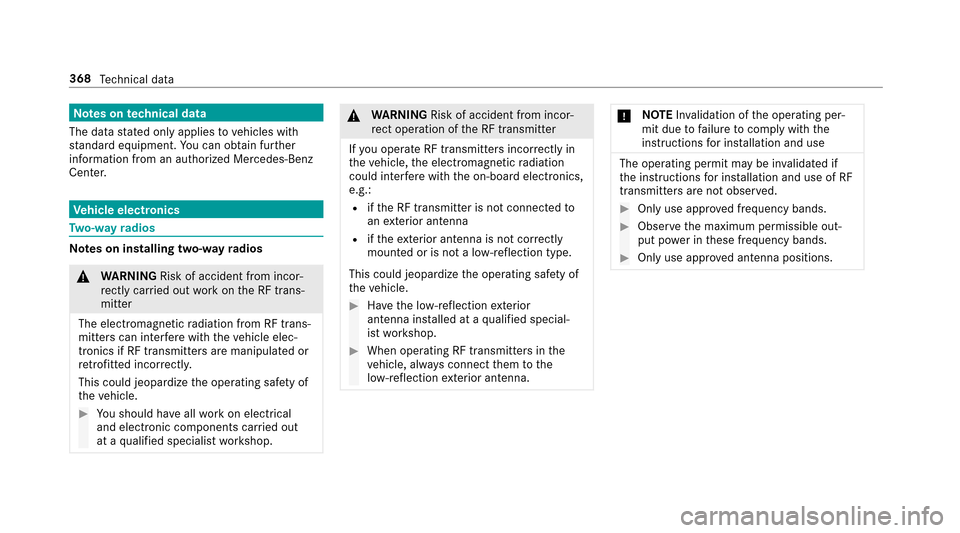 MERCEDES-BENZ E43AMG 2017 W213 Owners Manual Notes ontech nical data
The data stated only appliestovehicles with
st andard equipment. You can obtain fur ther
information from an authorized Mercedes-Benz
Center.
Ve hicle electronics
Tw o-w ayradi