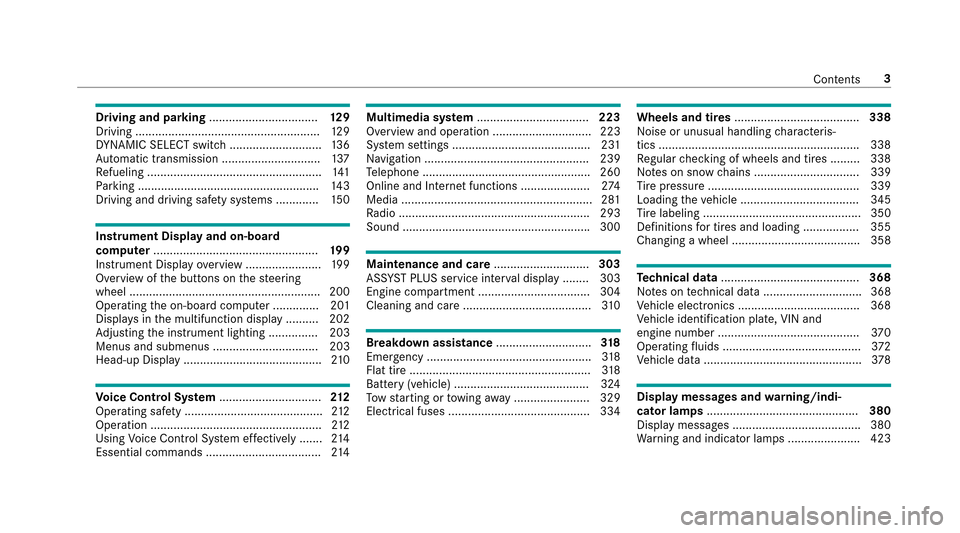 MERCEDES-BENZ E43AMG 2017 W213 Owners Manual Drivingand pa rking ................................. 129
Driving ........................................................ 129
DY NA MIC SELECT switch ............................1 36
Au tomatic trans